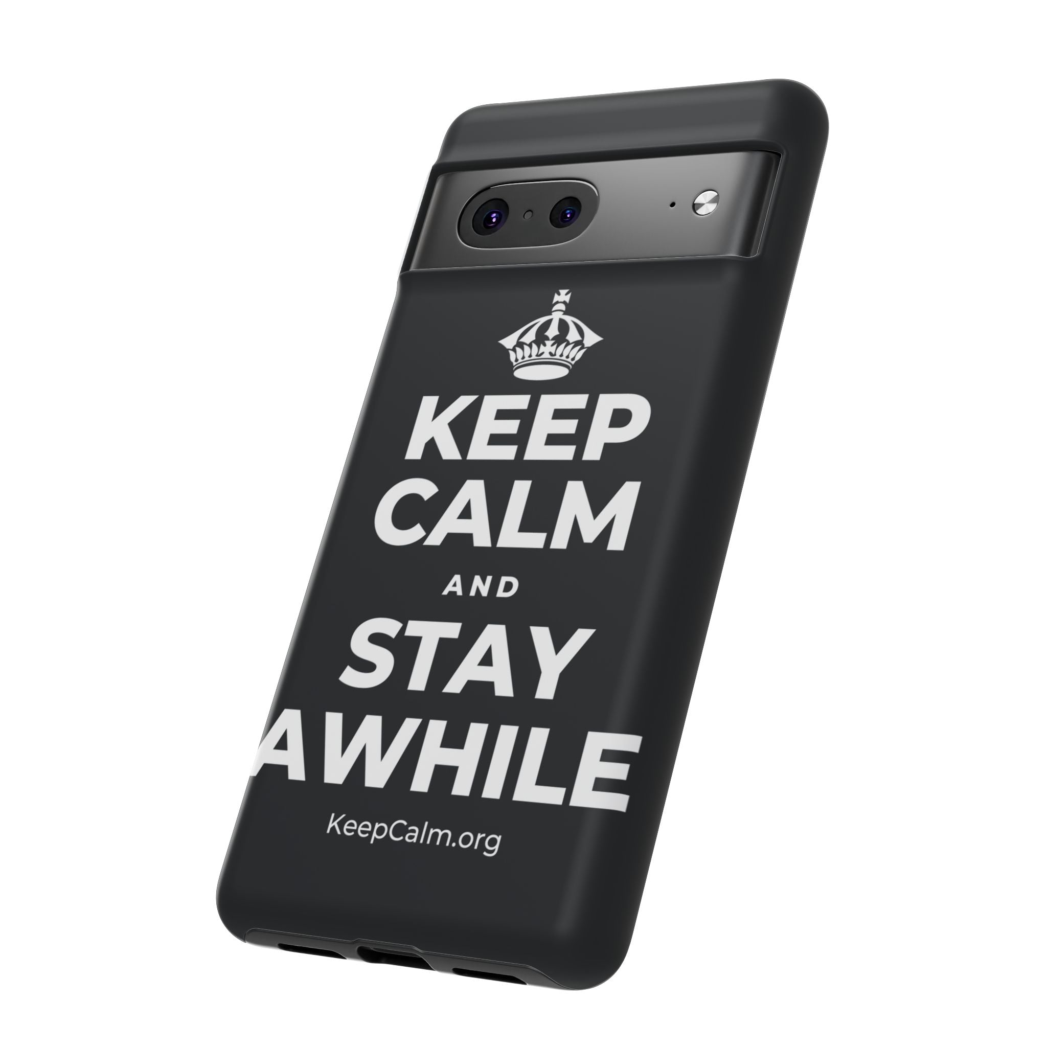 KEEP CALM AND STAY AWHILE Phone Case (Dark)