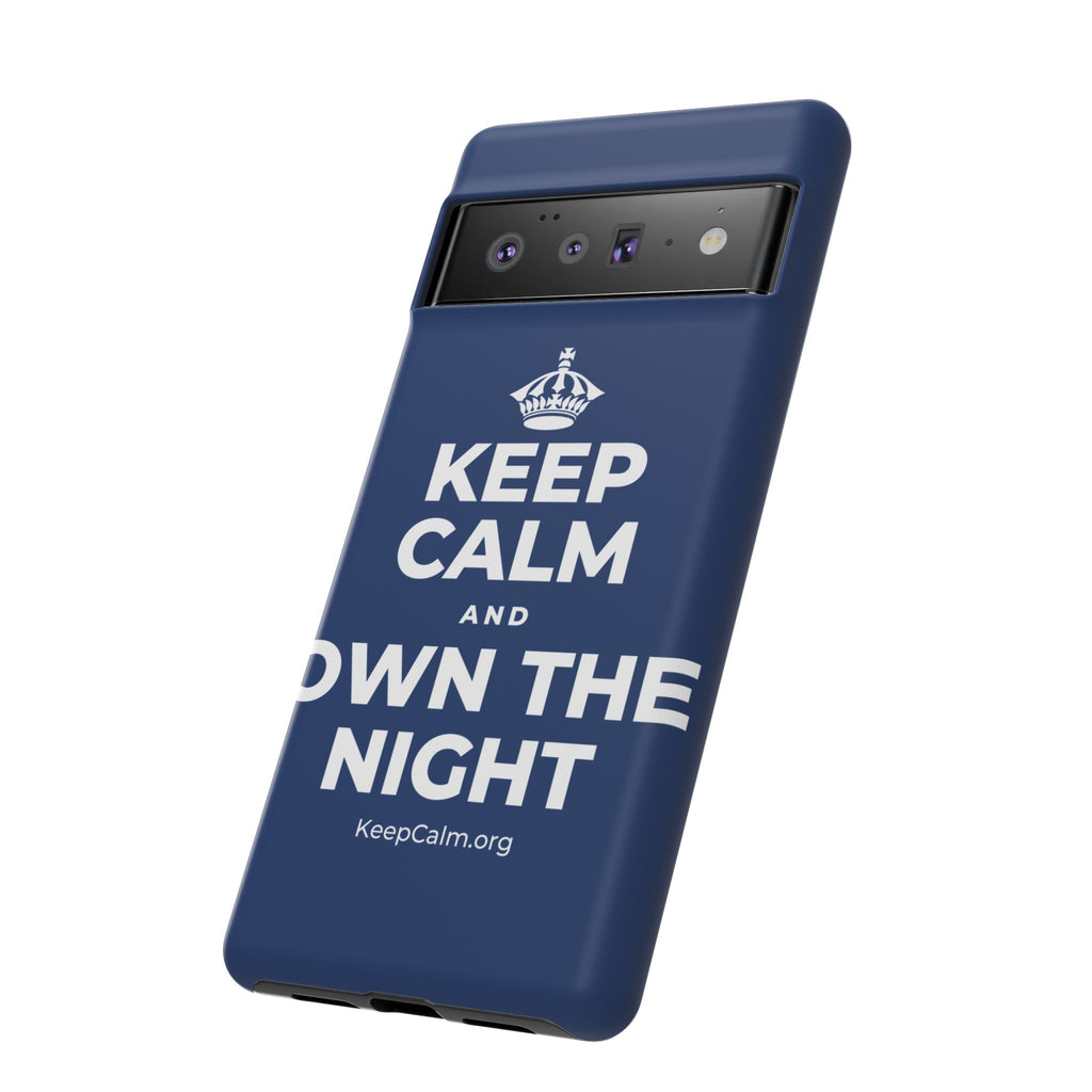 KEEP CALM AND OWN THE NIGHT Phone Case