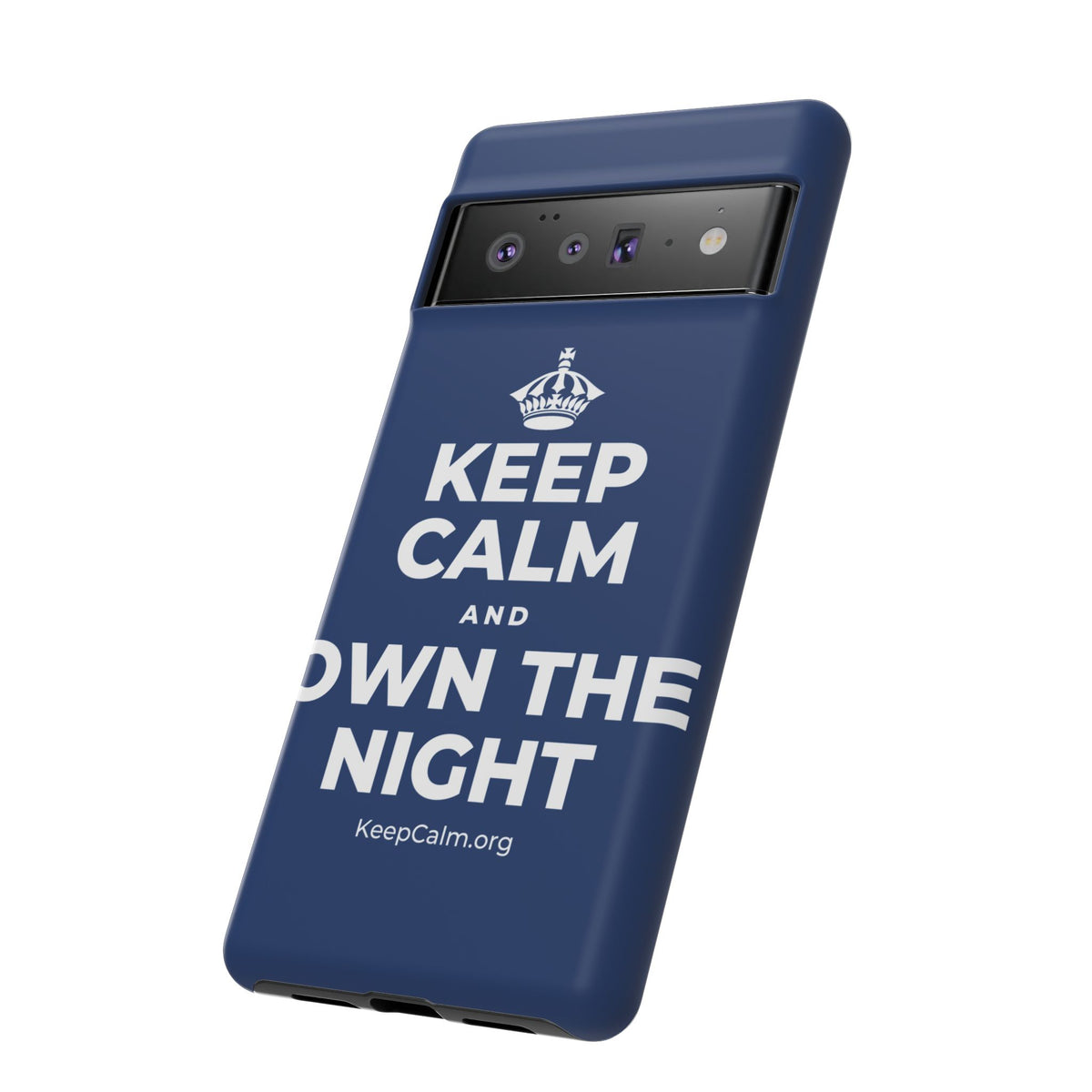 KEEP CALM AND OWN THE NIGHT Phone Case