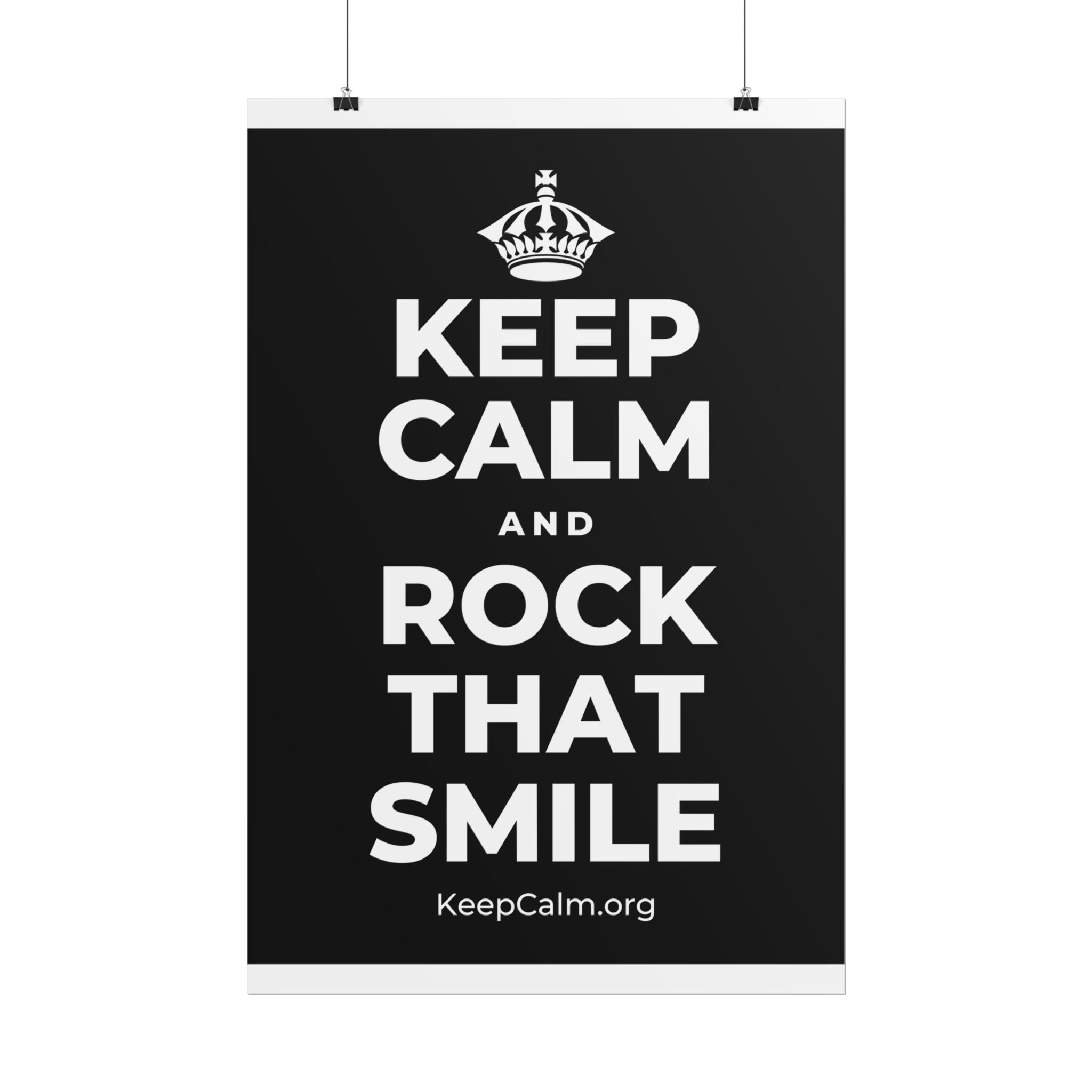 KEEP CALM AND ROCK THAT SMILE Poster