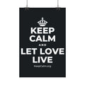 KEEP CALM AND LET LOVE LIVE Satin Poster (Dark)