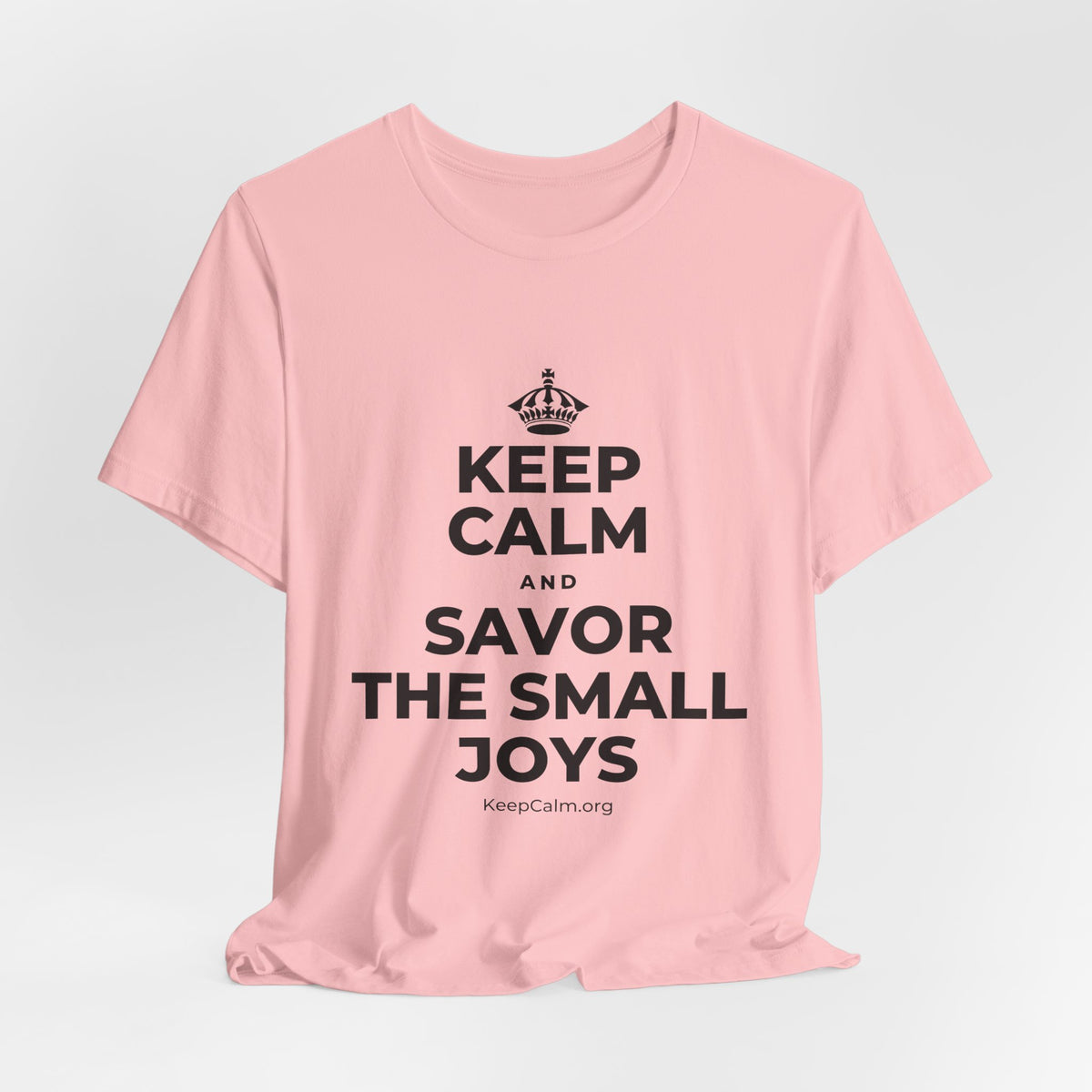 KEEP CALM AND SAVOR THE SMALL JOYS T-Shirt (White–Asphalt)