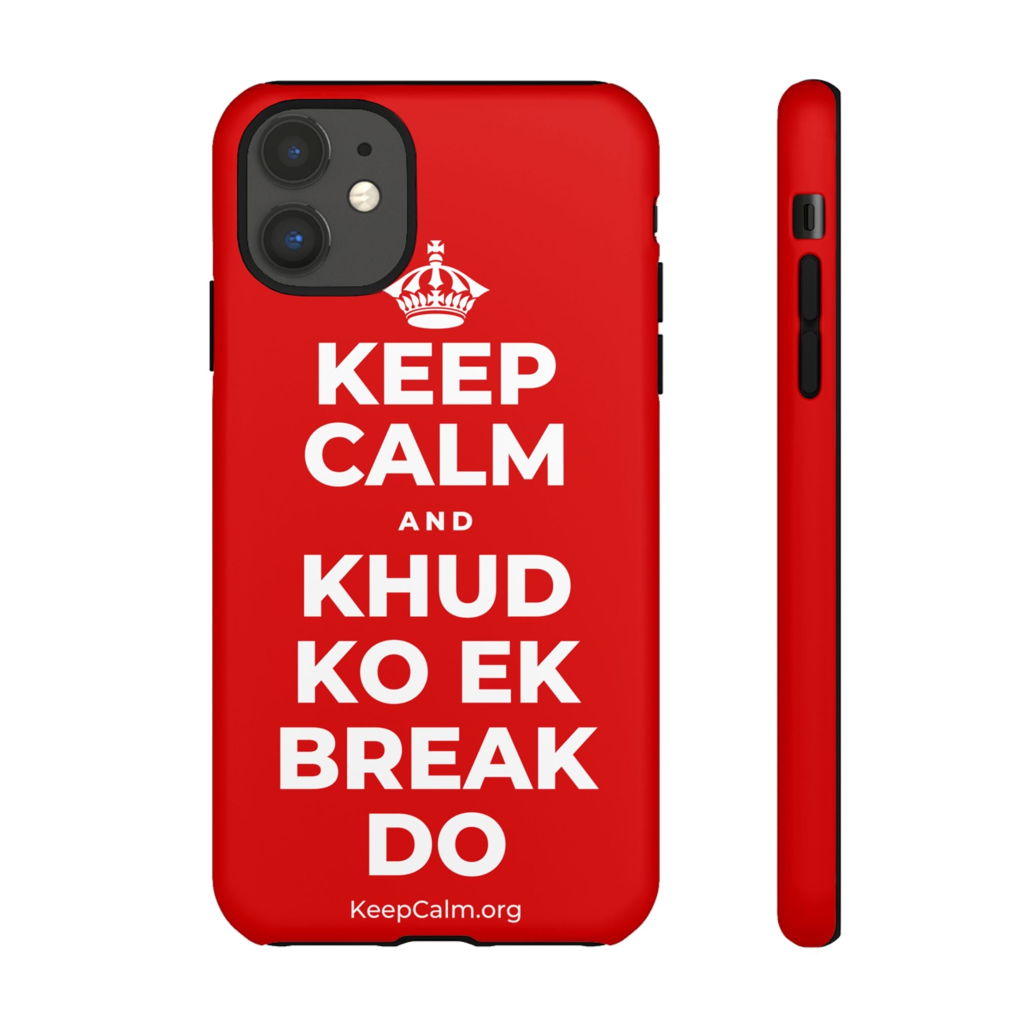 KEEP CALM AND KHUD KO EK BREAK DO Phone Case