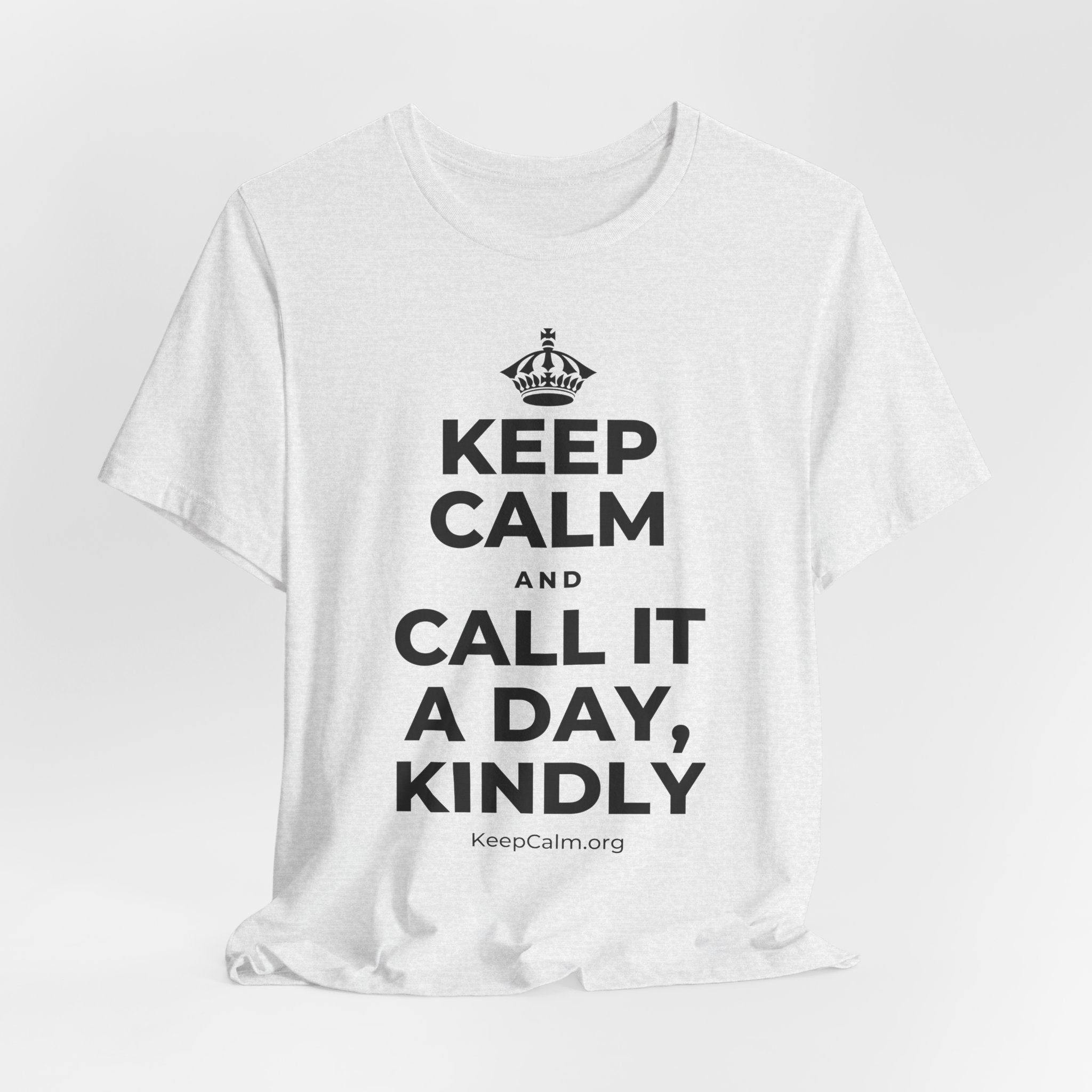 KEEP CALM AND CALL IT A DAY, KINDLY T-Shirt (Soft Cream–Heather Mauve)