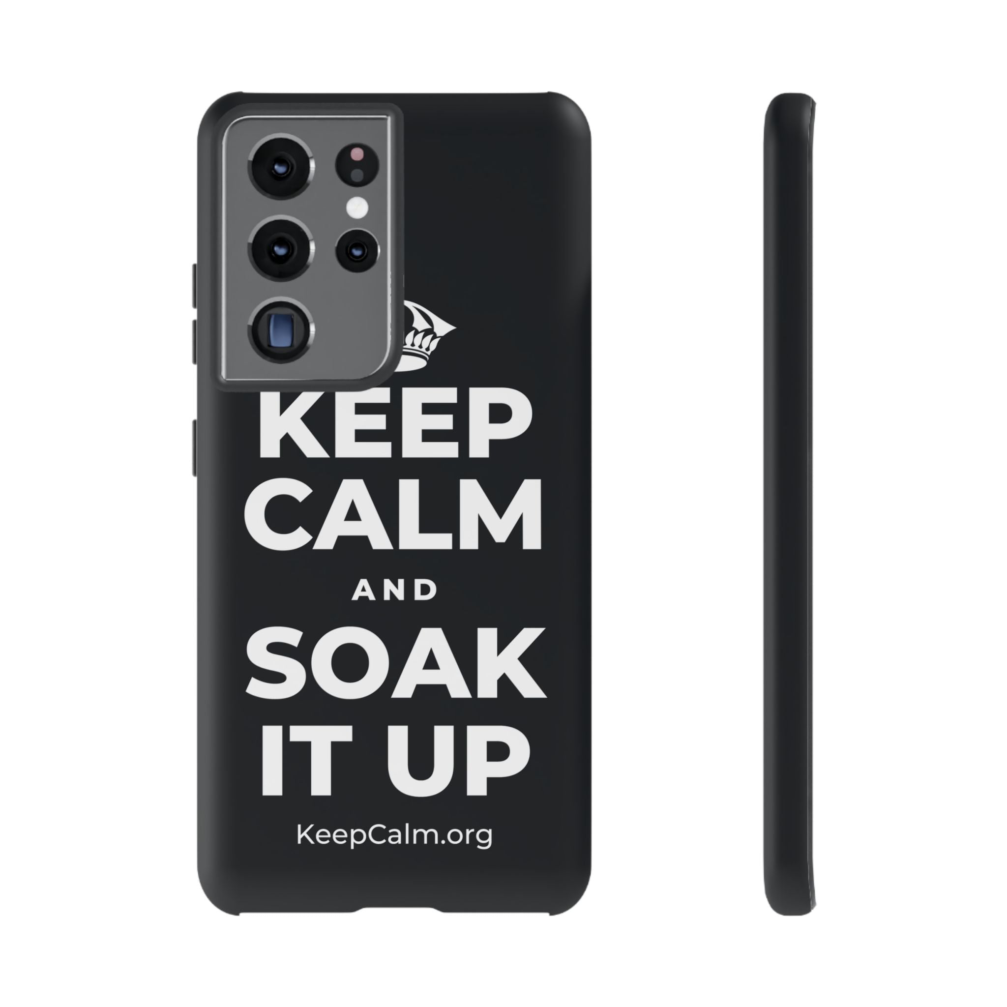 KEEP CALM AND SOAK IT UP Phone Case (Dark)