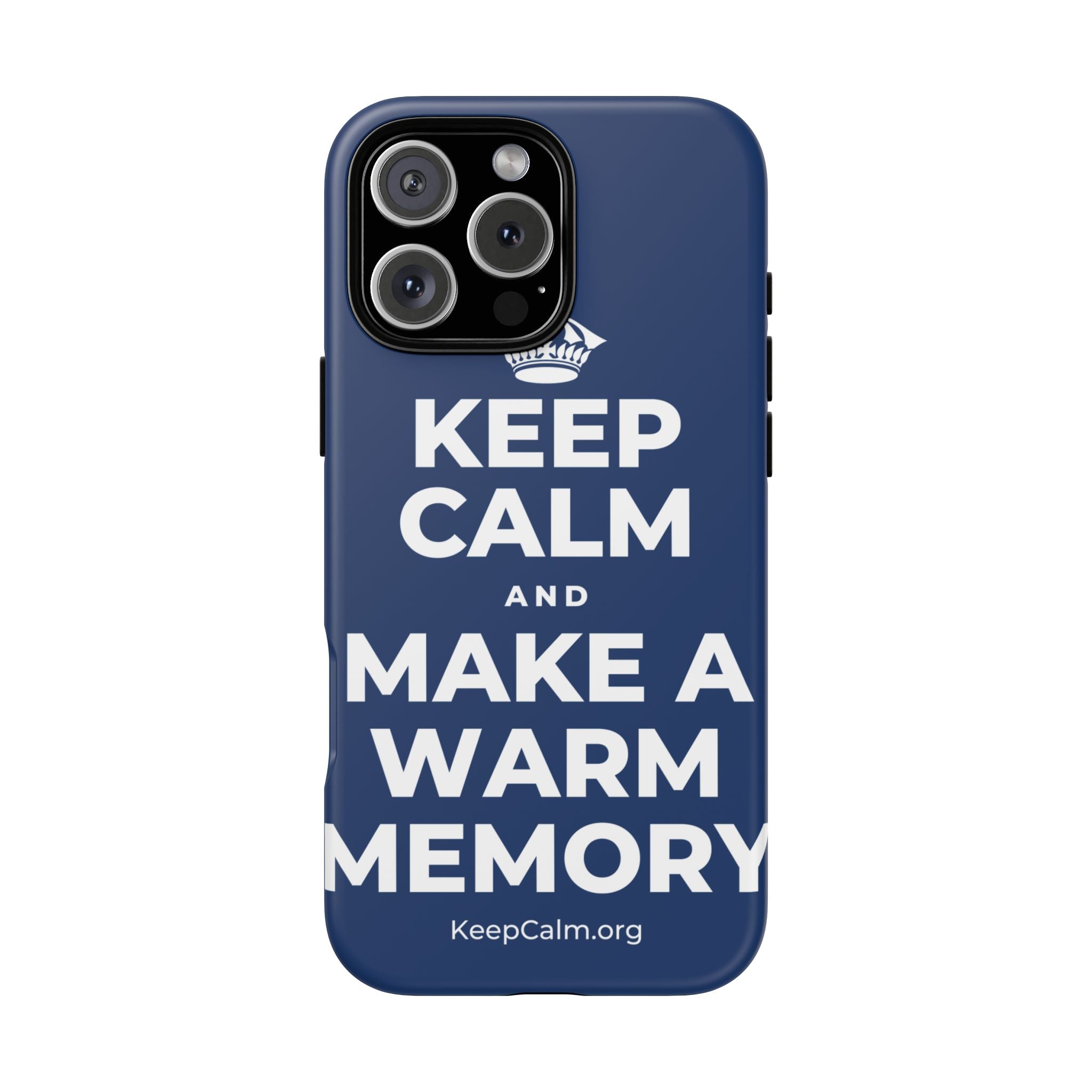 KEEP CALM AND MAKE A WARM MEMORY Phone Case