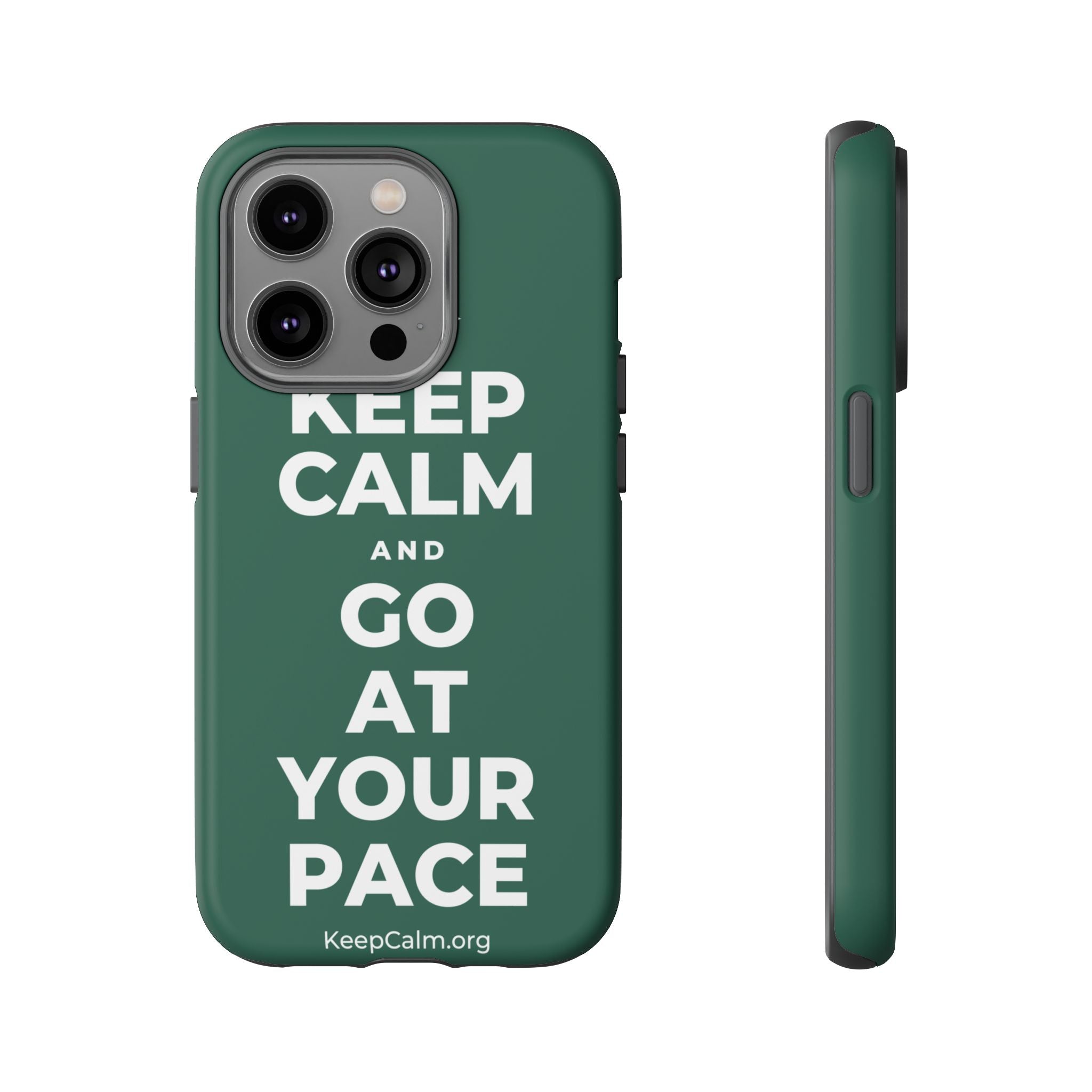 KEEP CALM AND GO AT YOUR PACE Phone Case
