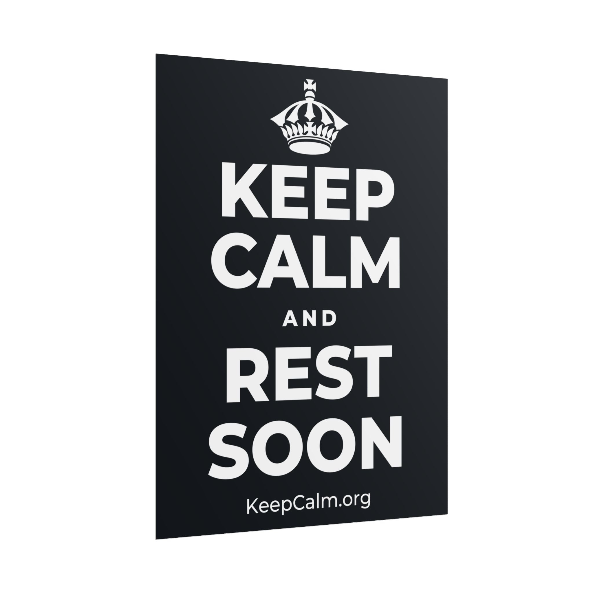 KEEP CALM AND REST SOON Poster (Dark)
