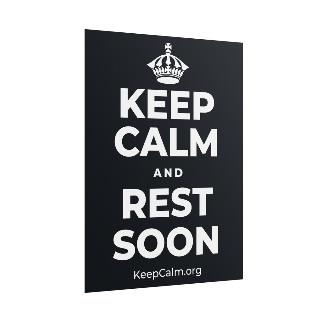 KEEP CALM AND REST SOON Poster (Dark)