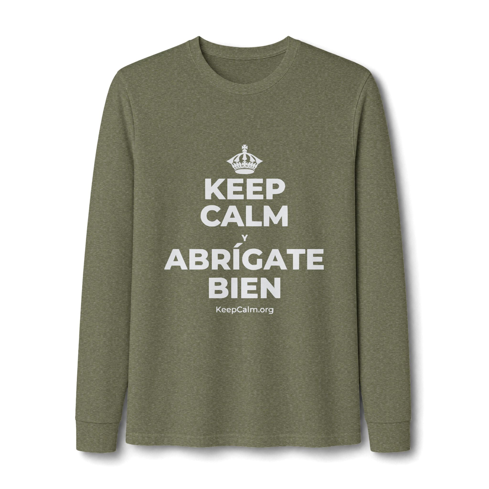 KEEP CALM Y ABRÍGATE BIEN Long Sleeve Tee