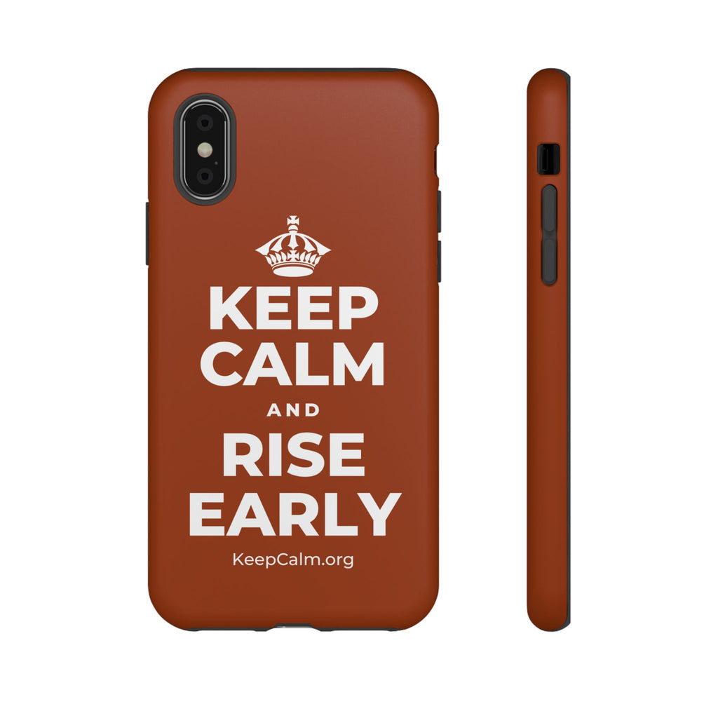 KEEP CALM AND RISE EARLY Phone Case