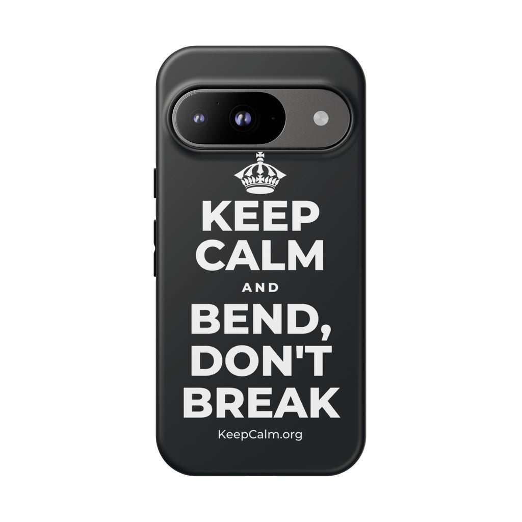 KEEP CALM AND BEND, DON'T BREAK Phone Case (Dark)