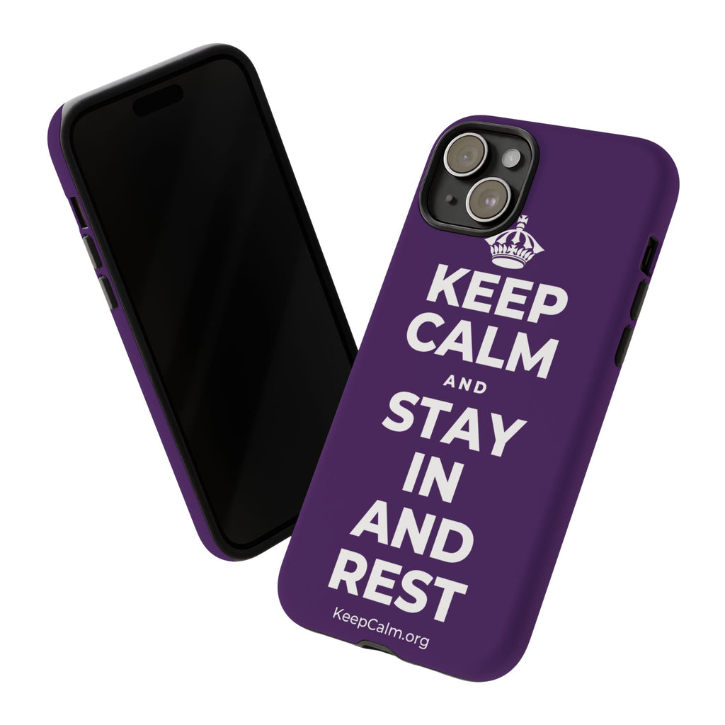KEEP CALM AND STAY IN AND REST Phone Case