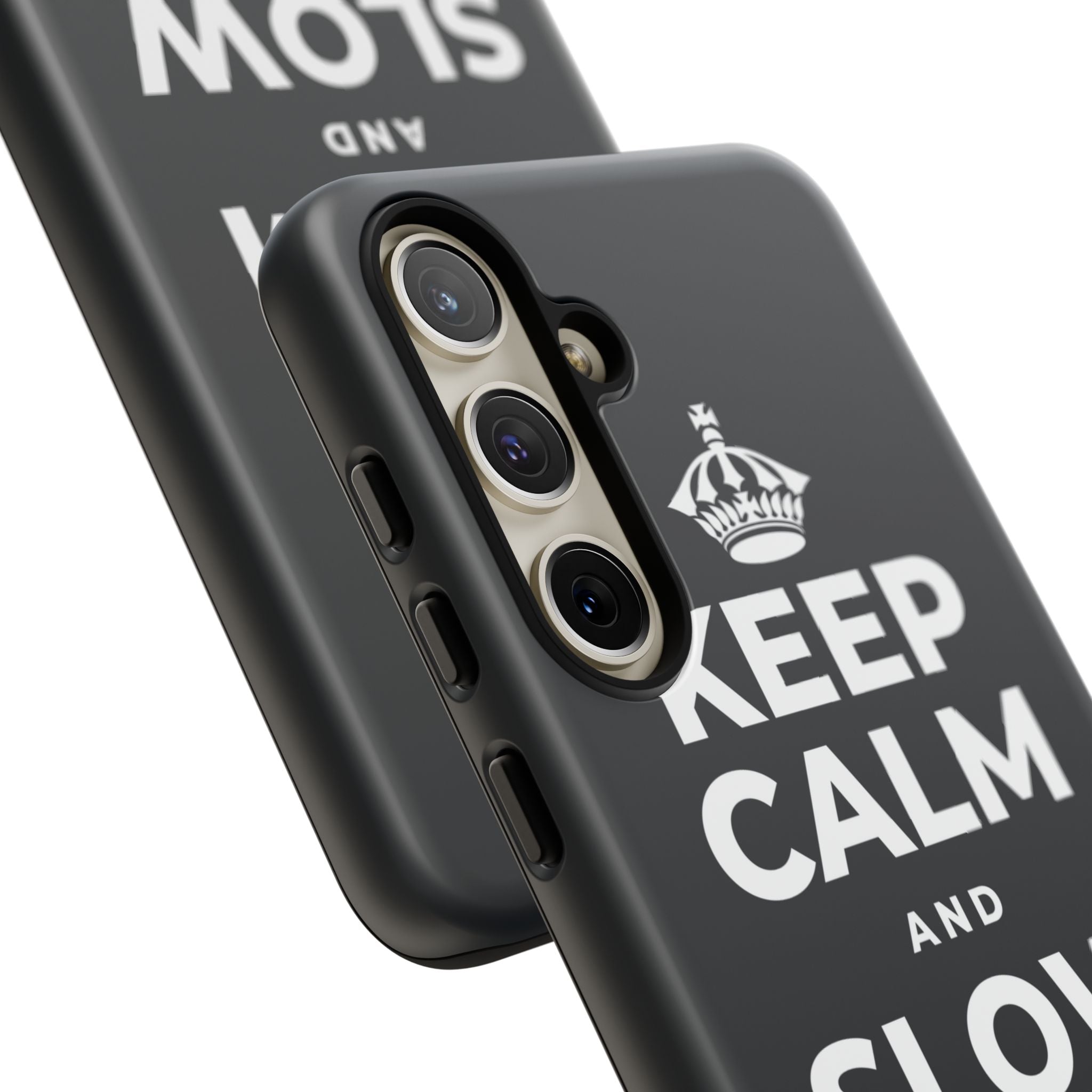 KEEP CALM AND SLOW YOUR ROLL Phone Case (Dark)
