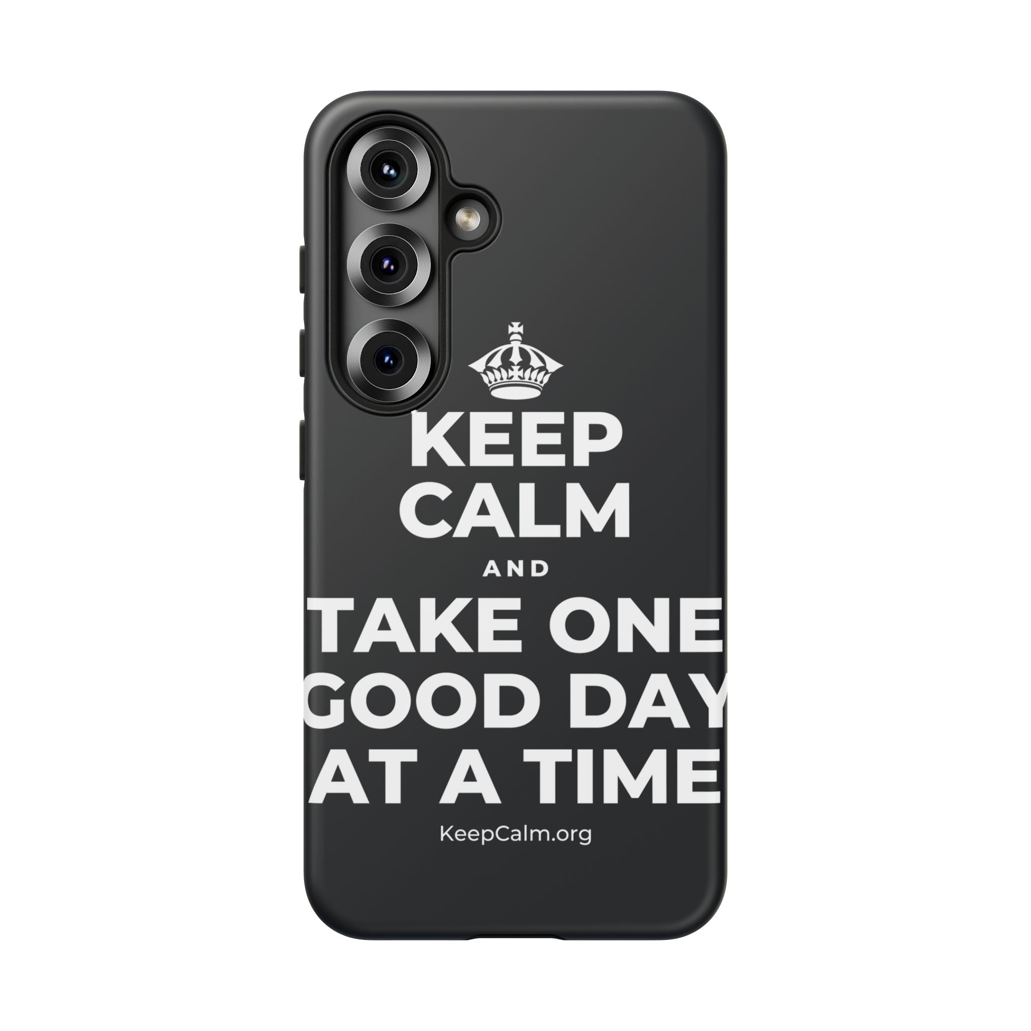 KEEP CALM AND TAKE ONE GOOD DAY AT A TIME Phone Case (Dark)
