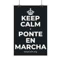 KEEP CALM Y PONTE EN MARCHA Satin Poster (Dark)