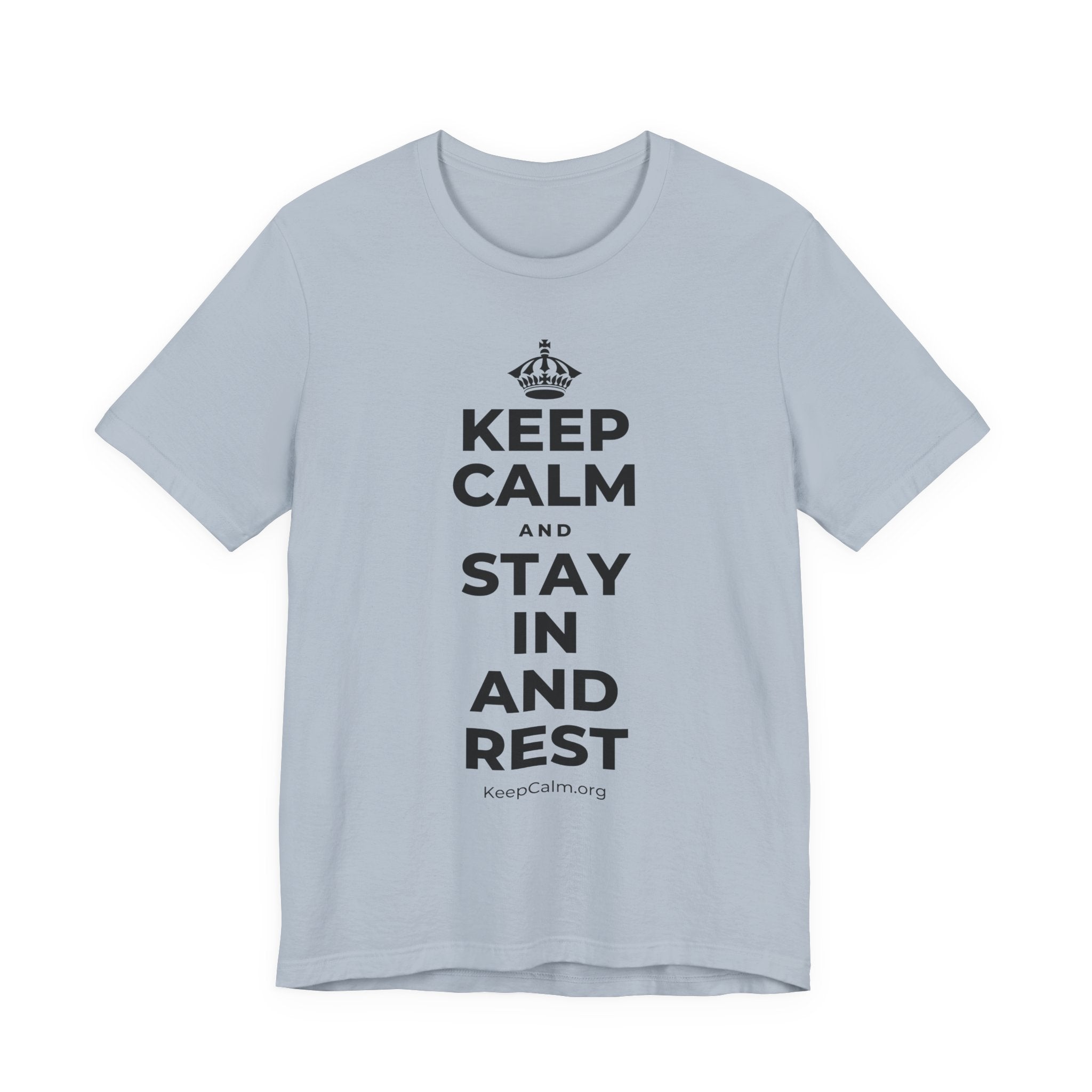 KEEP CALM AND STAY IN AND REST T-Shirt (White–Asphalt)