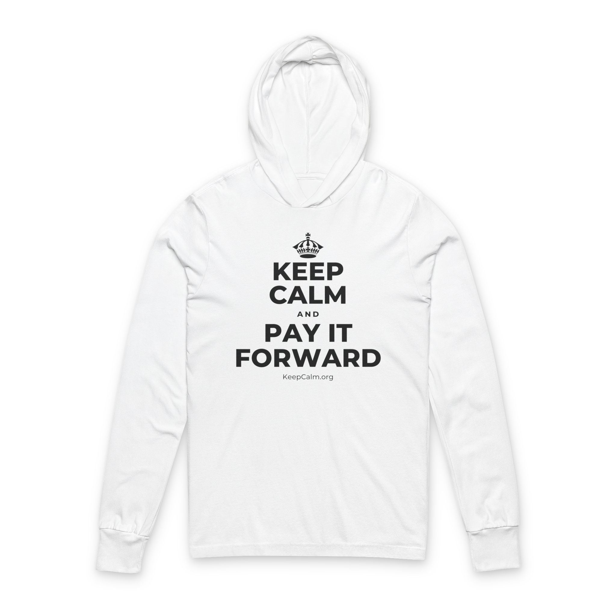 KEEP CALM AND PAY IT FORWARD Hooded Long Sleeve Tee
