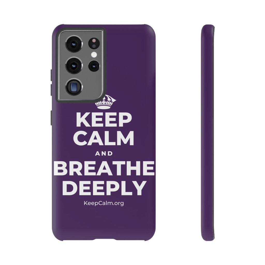 KEEP CALM AND BREATHE DEEPLY Phone Case