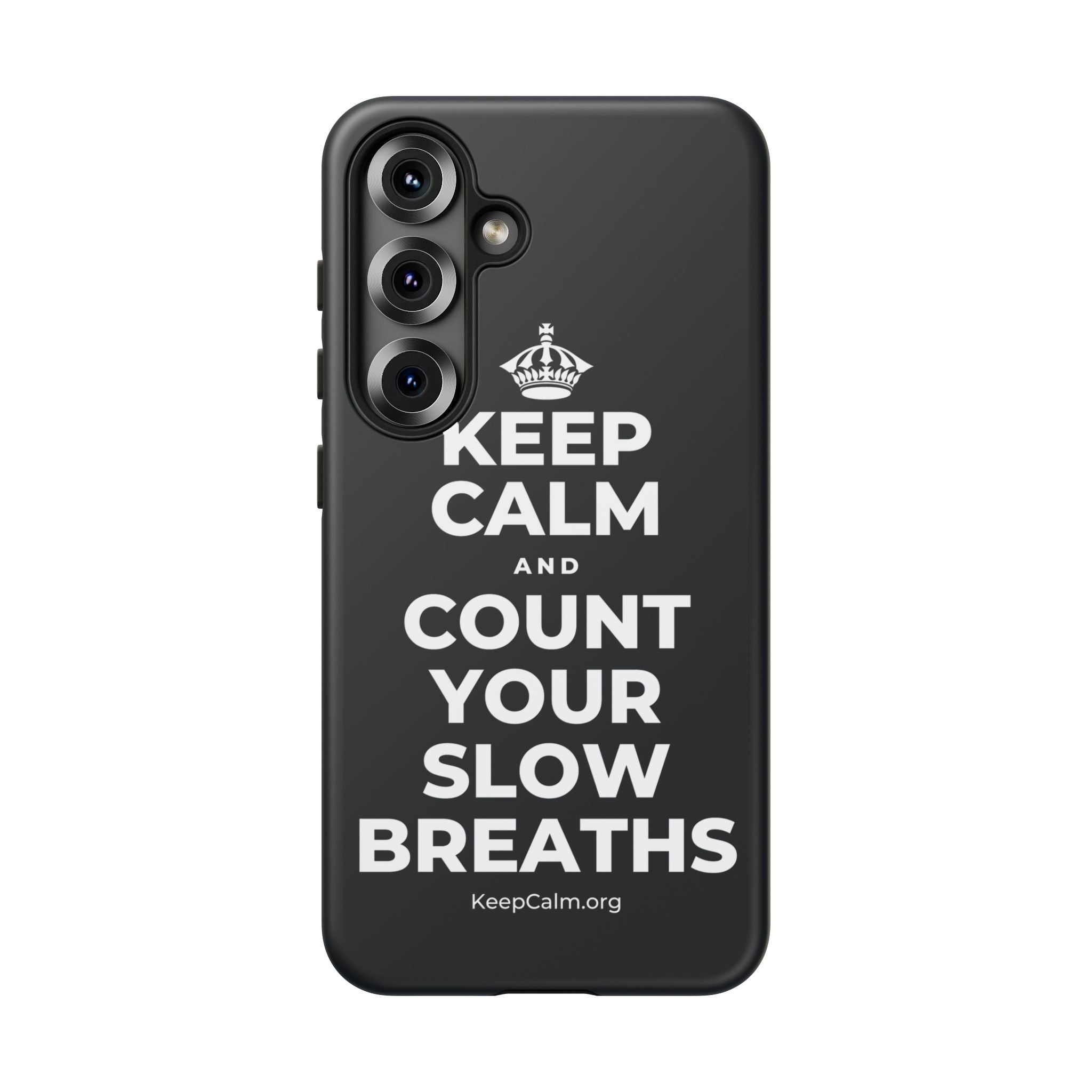 KEEP CALM AND COUNT YOUR SLOW BREATHS Phone Case (Dark)