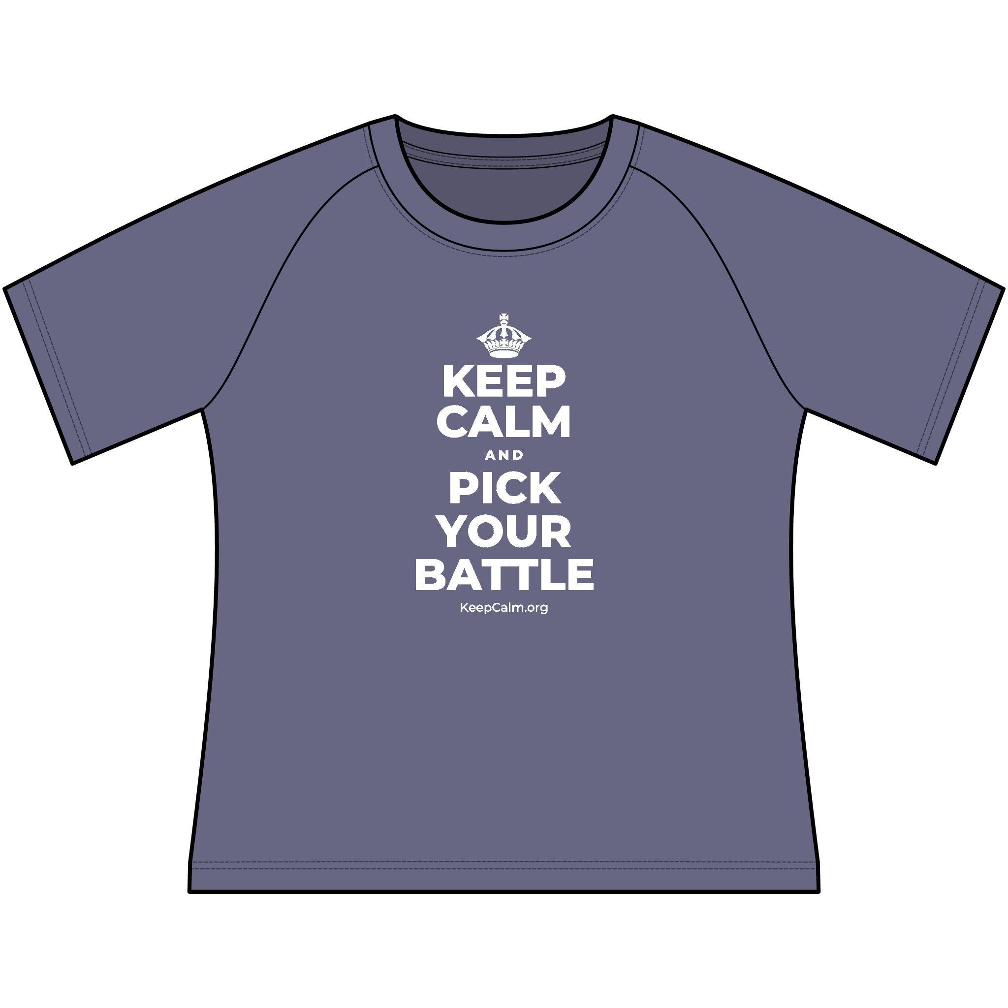KEEP CALM AND PICK YOUR BATTLE Women's Raglan Tee