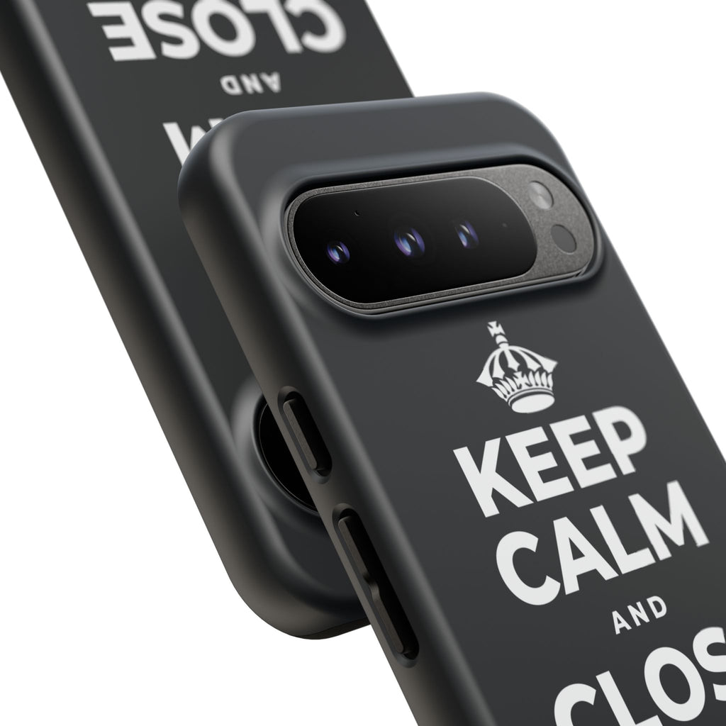 KEEP CALM AND CLOSE THE DOOR Phone Case (Dark)