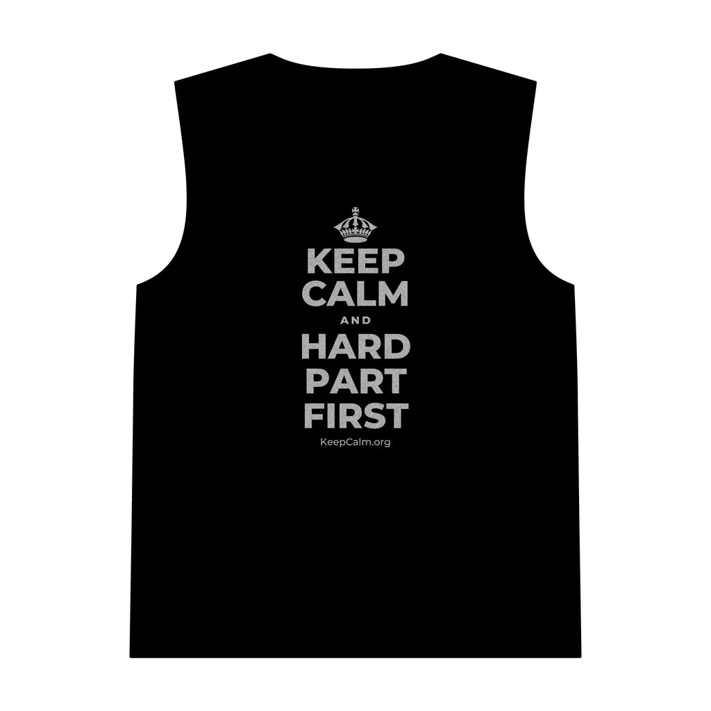 KEEP CALM AND HARD PART FIRST Tank Top