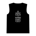 KEEP CALM AND HARD PART FIRST Tank Top