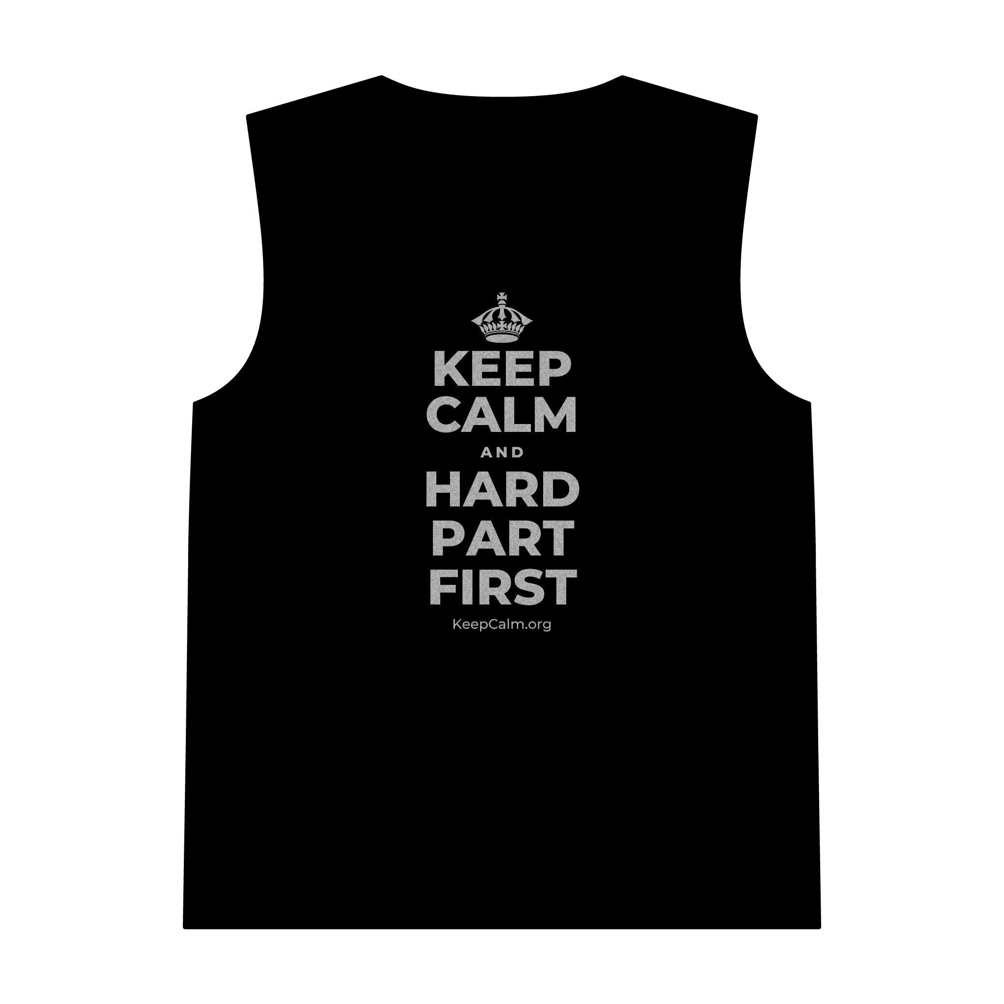 KEEP CALM AND HARD PART FIRST Tank Top