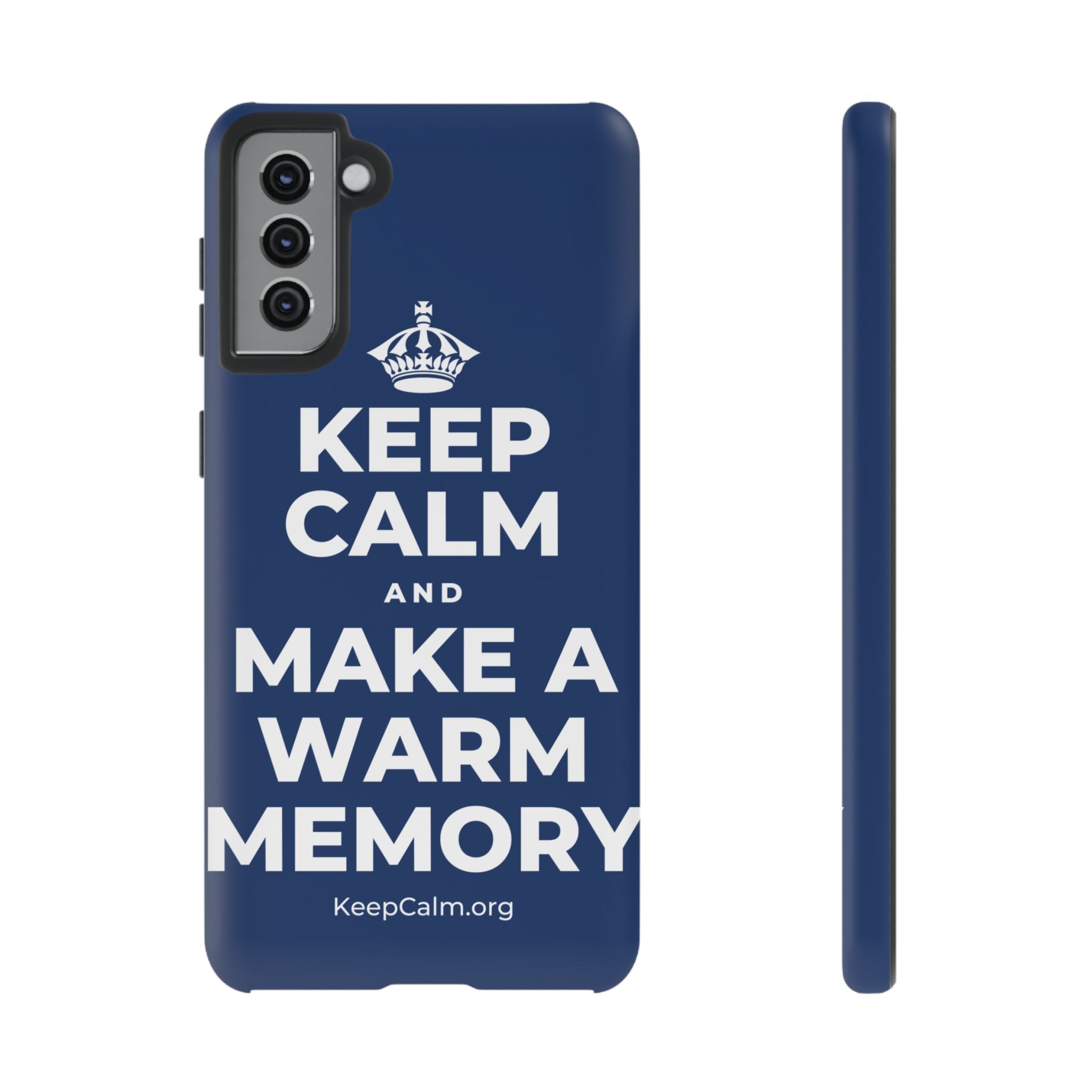 KEEP CALM AND MAKE A WARM MEMORY Phone Case