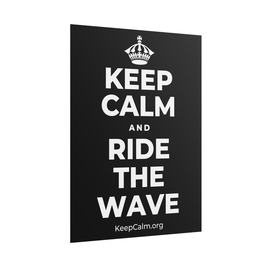 KEEP CALM AND RIDE THE WAVE Poster