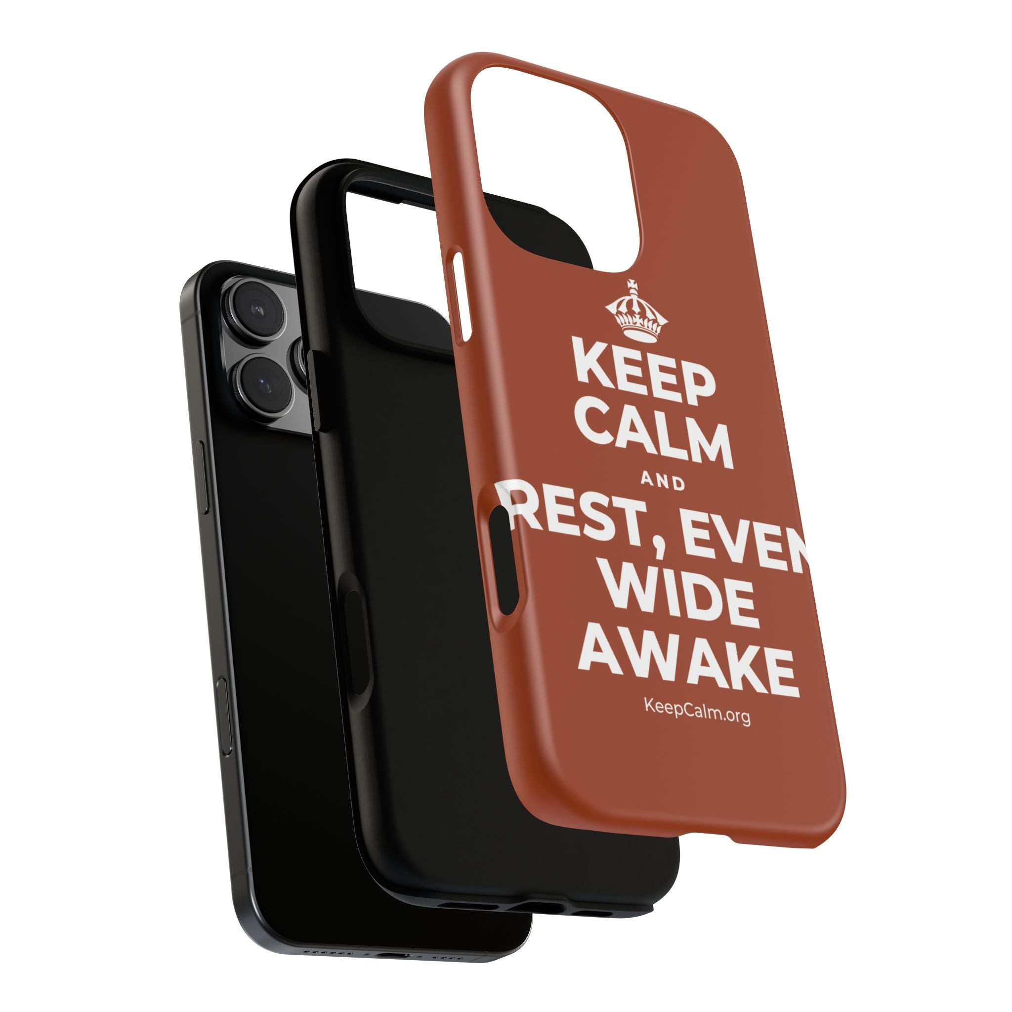 KEEP CALM AND REST, EVEN WIDE AWAKE Phone Case