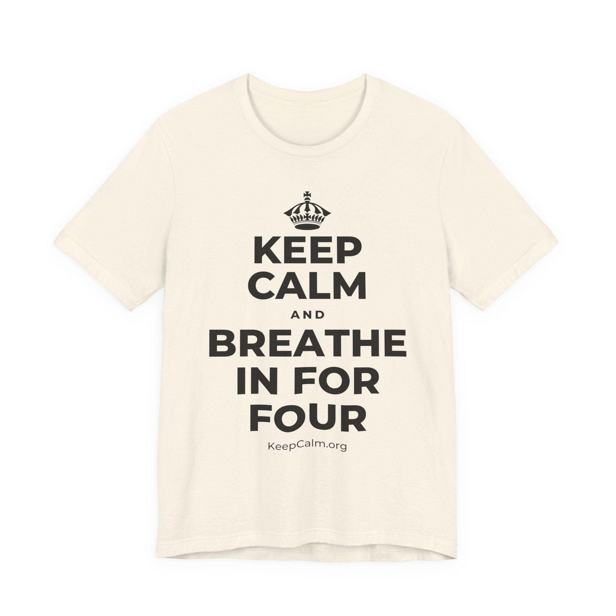 KEEP CALM AND BREATHE IN FOR FOUR T-Shirt (White–Asphalt)