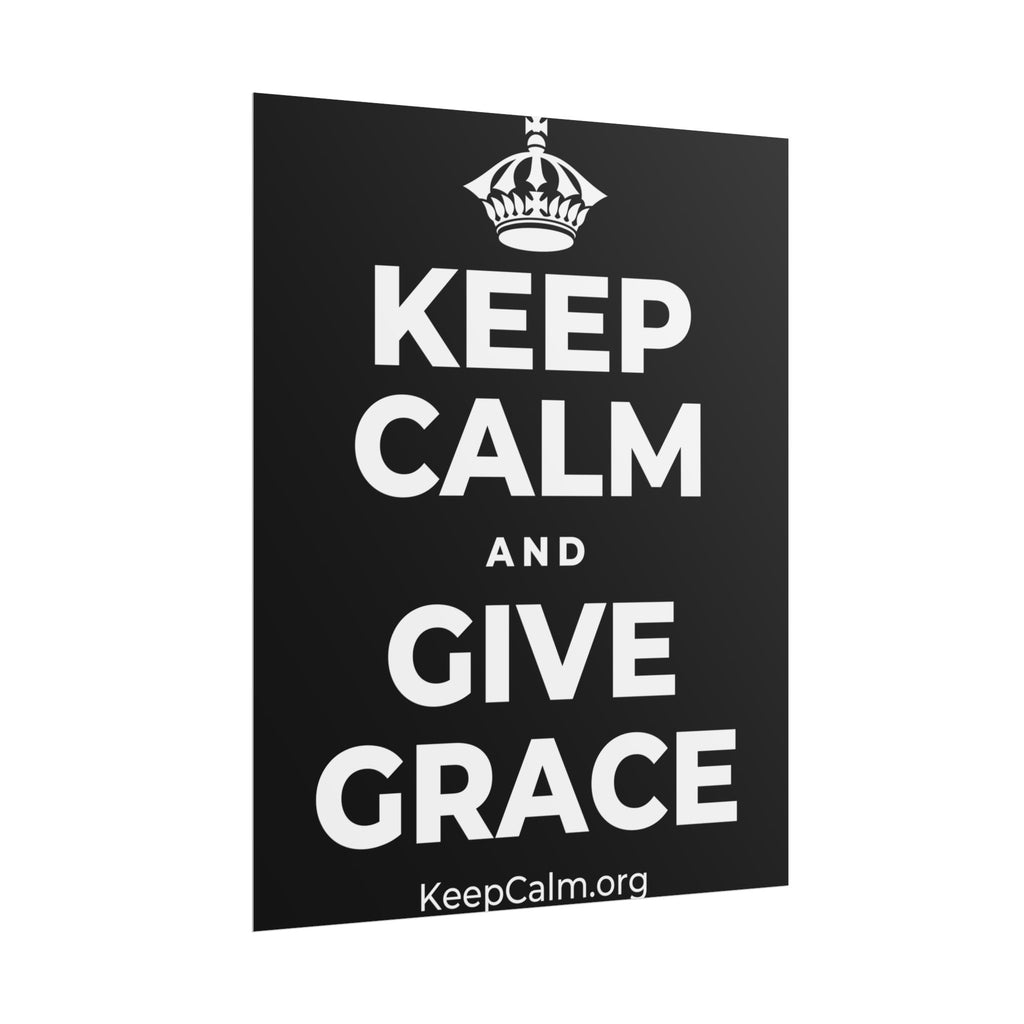 KEEP CALM AND GIVE GRACE Poster