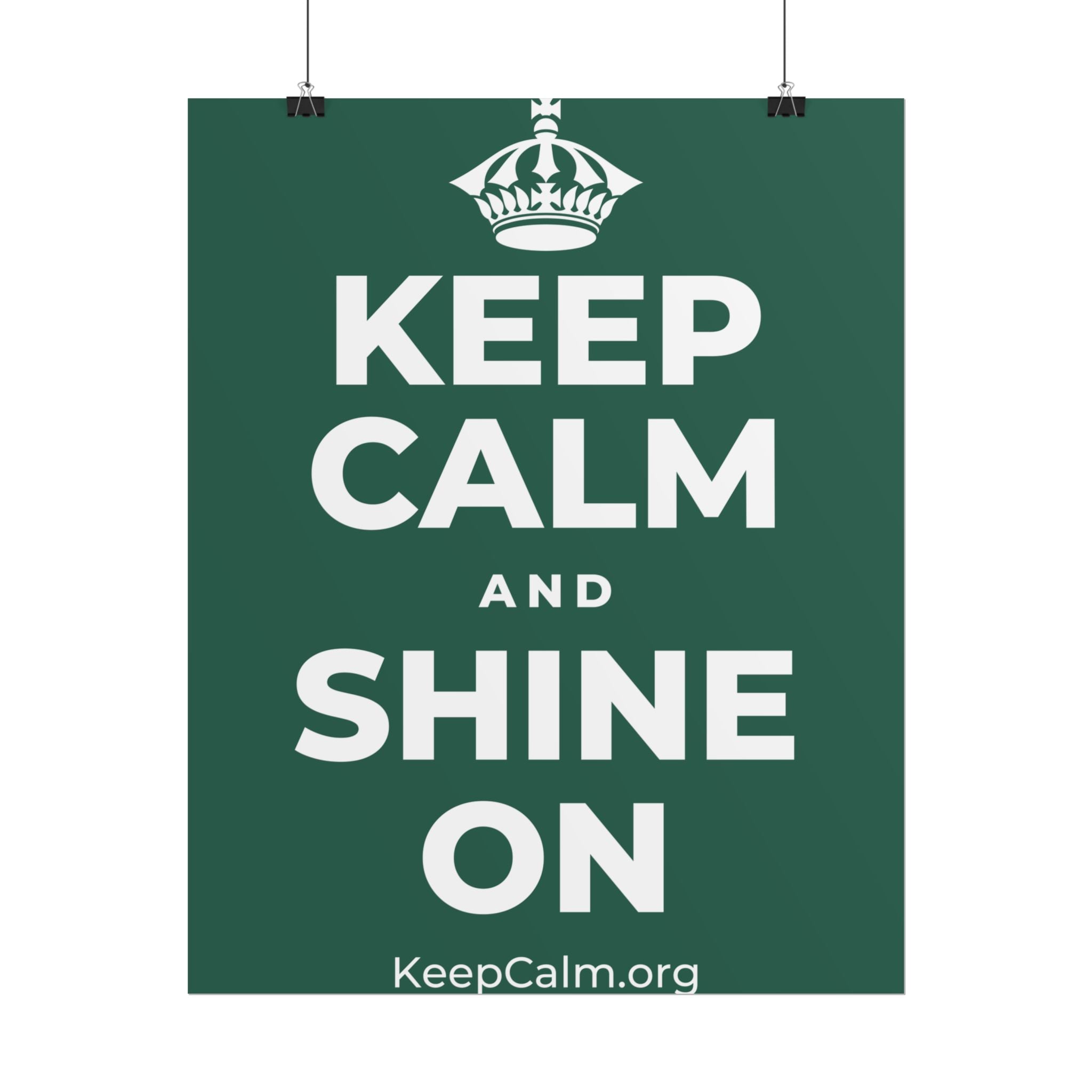 KEEP CALM AND SHINE ON Poster