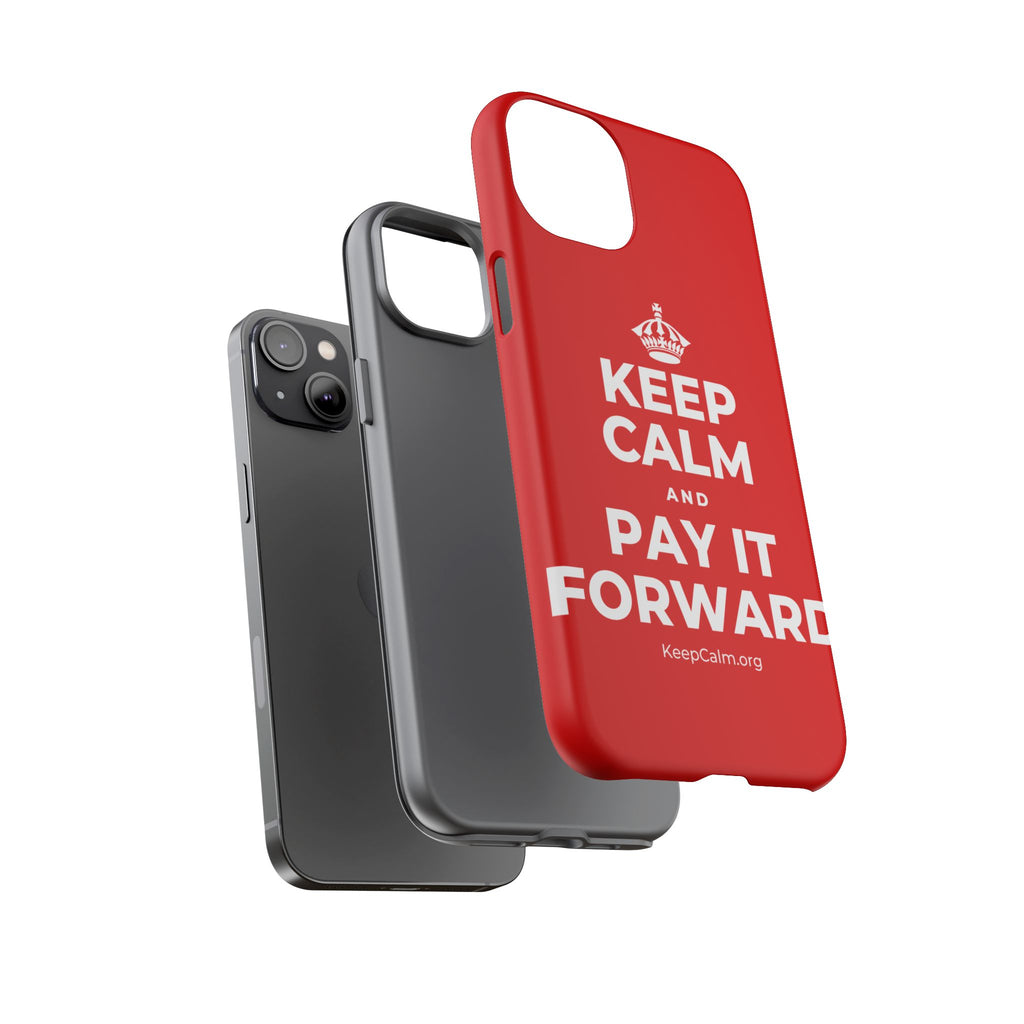 KEEP CALM AND PAY IT FORWARD Phone Case