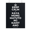 KEEP CALM AT KAYA MONG MATUTO NG KAHIT ANO Poster (Dark)