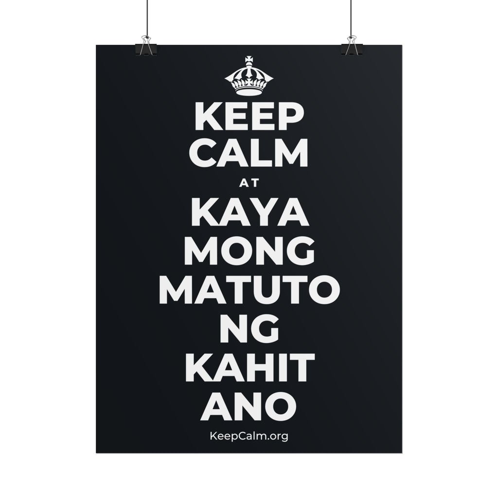 KEEP CALM AT KAYA MONG MATUTO NG KAHIT ANO Poster (Dark)