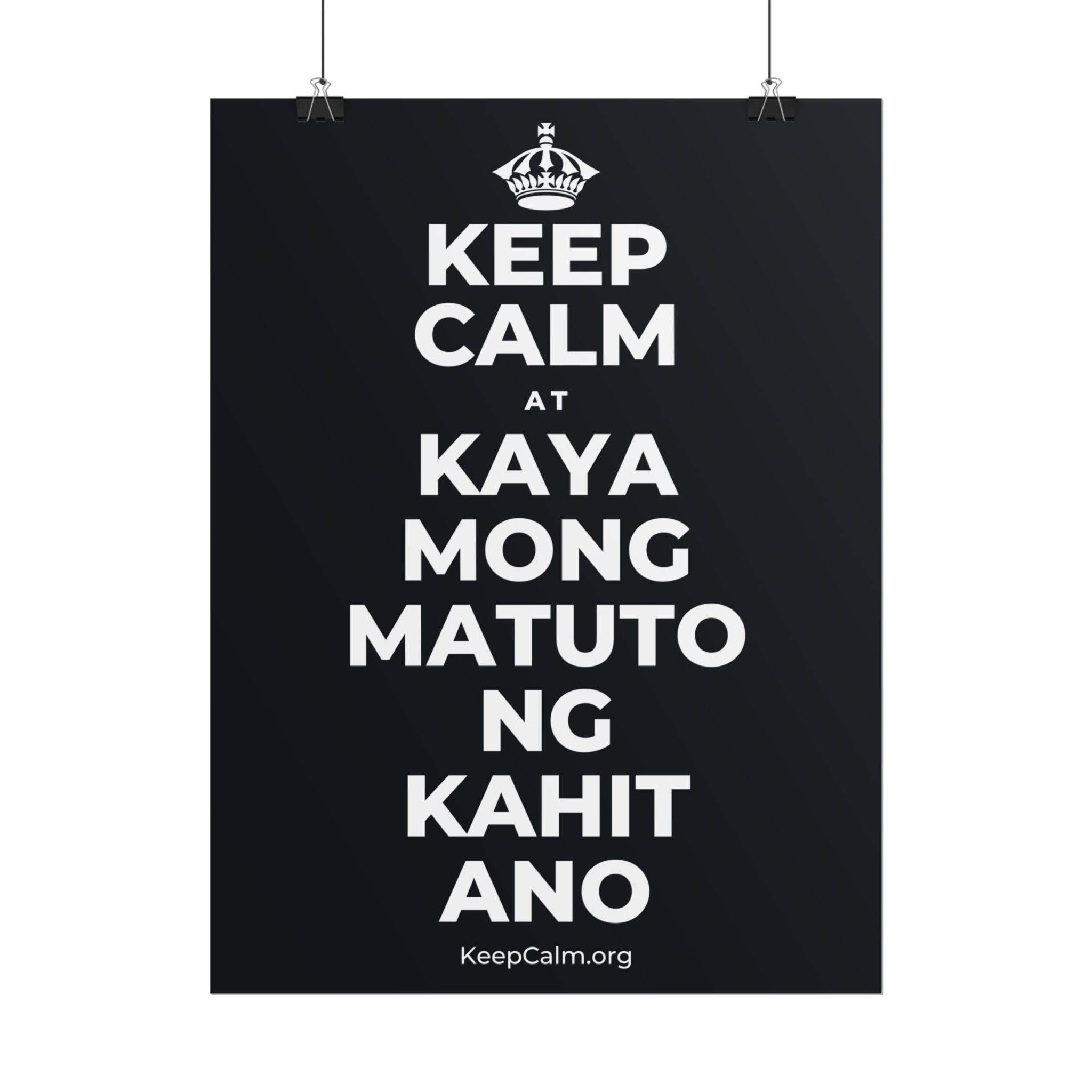 KEEP CALM AT KAYA MONG MATUTO NG KAHIT ANO Poster (Dark)
