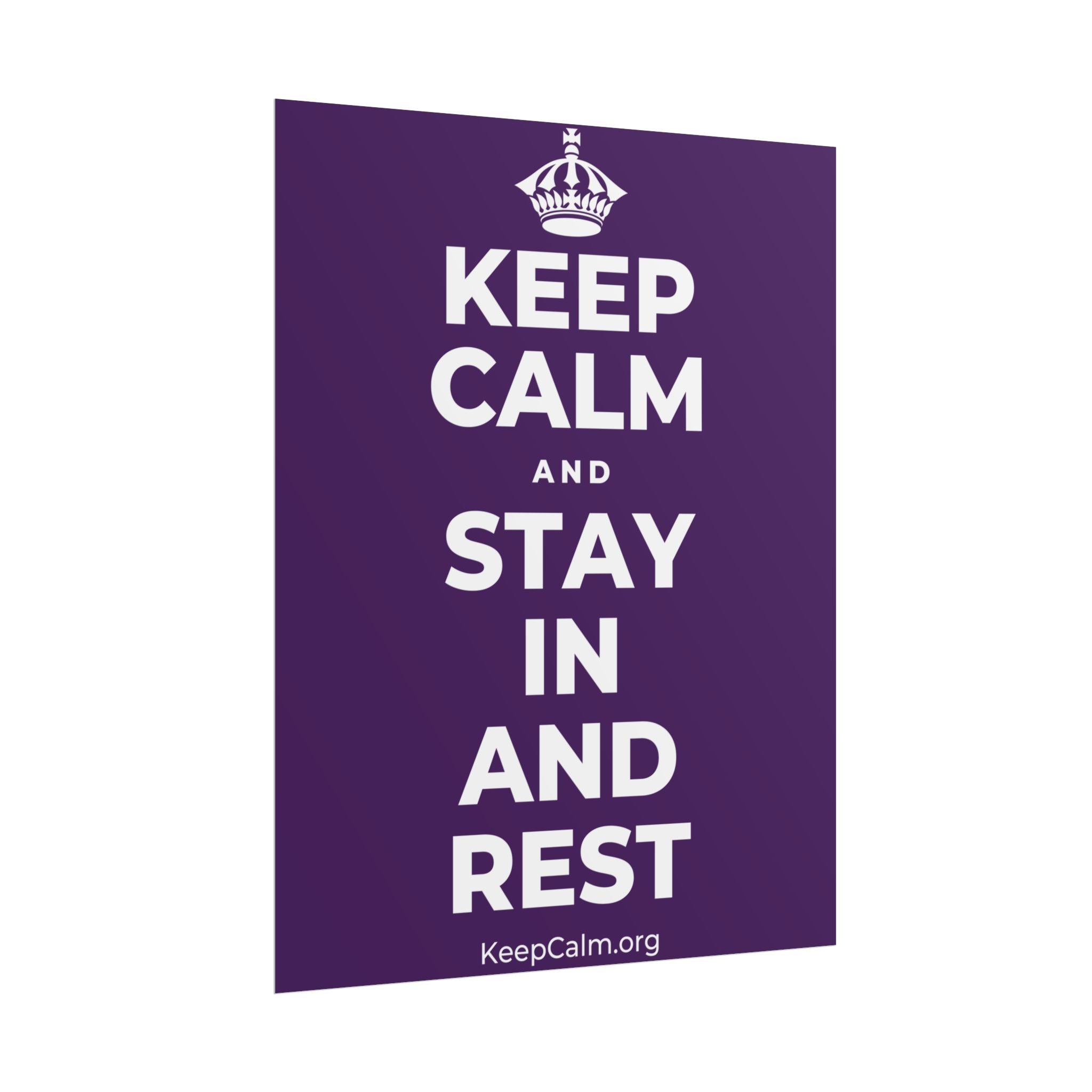 KEEP CALM AND STAY IN AND REST Poster