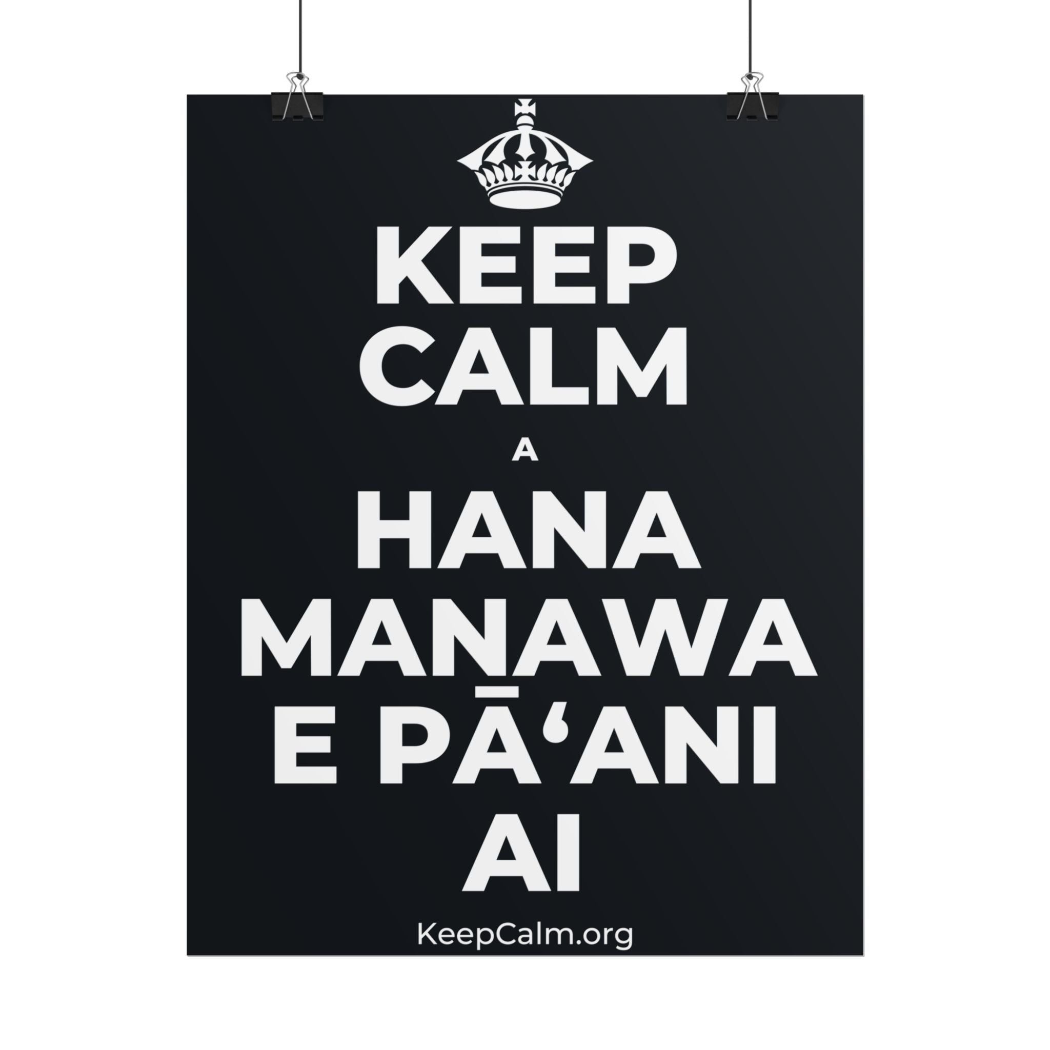 KEEP CALM A HANA MANAWA E PĀʻANI AI Poster (Dark)