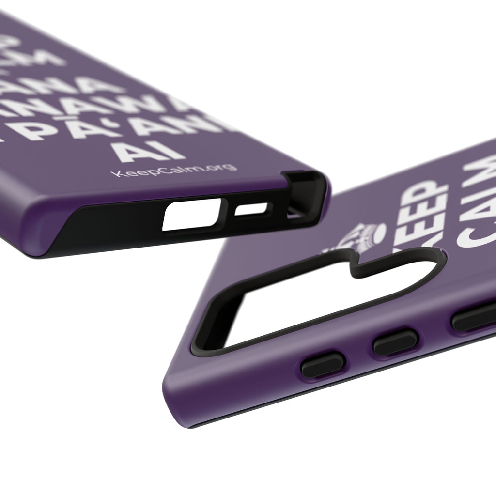 KEEP CALM A HANA MANAWA E PĀʻANI AI Phone Case