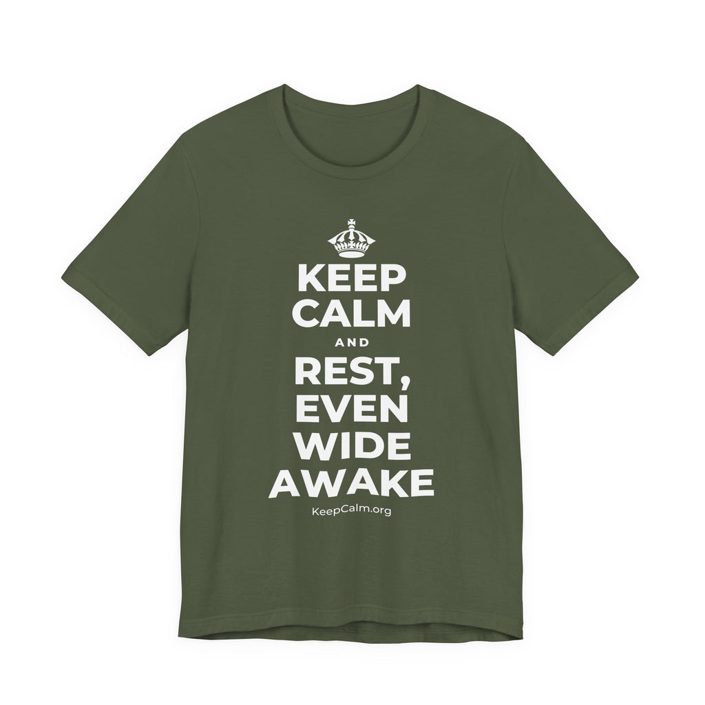 KEEP CALM AND REST, EVEN WIDE AWAKE T-Shirt (Military Green–Autumn)
