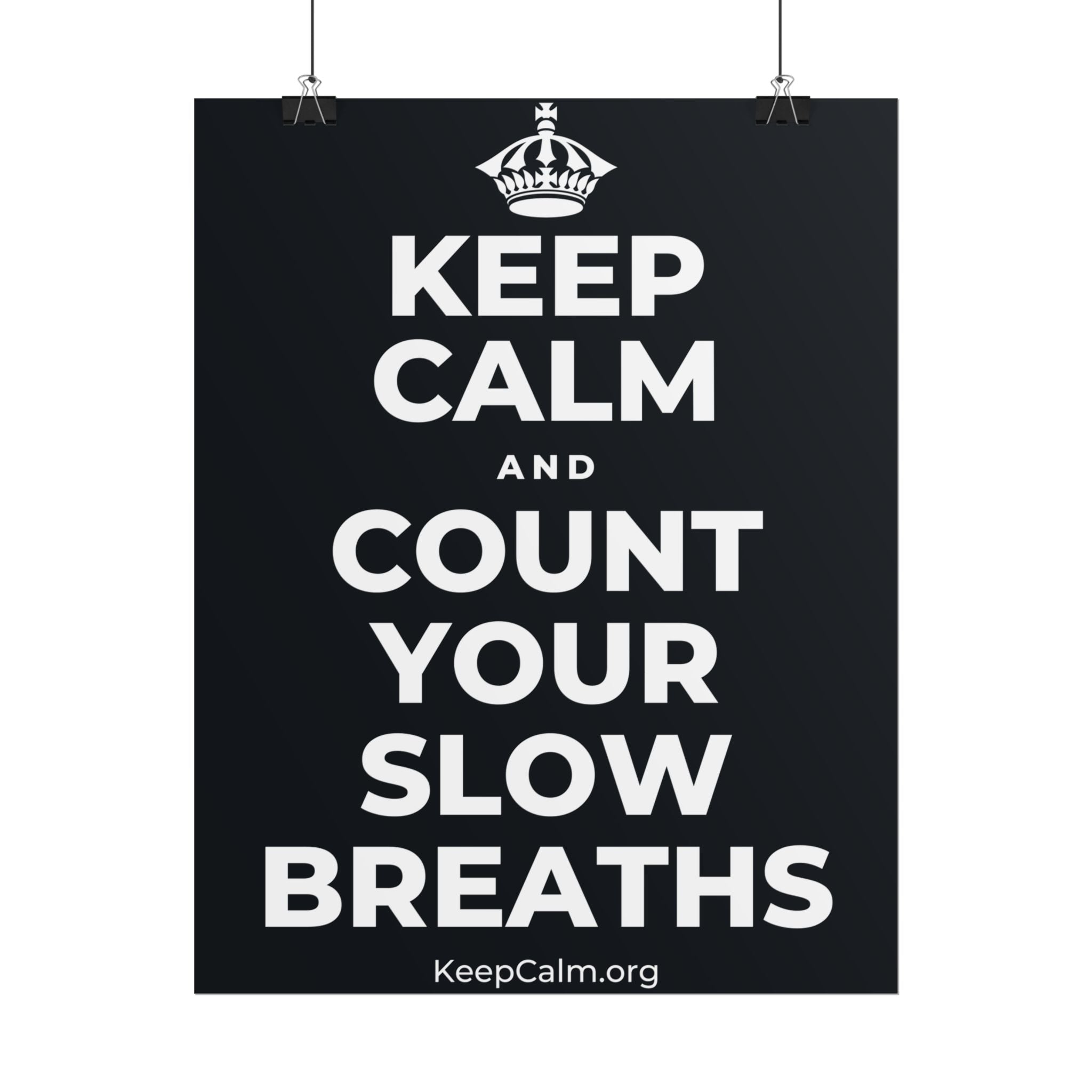 KEEP CALM AND COUNT YOUR SLOW BREATHS Poster (Dark)