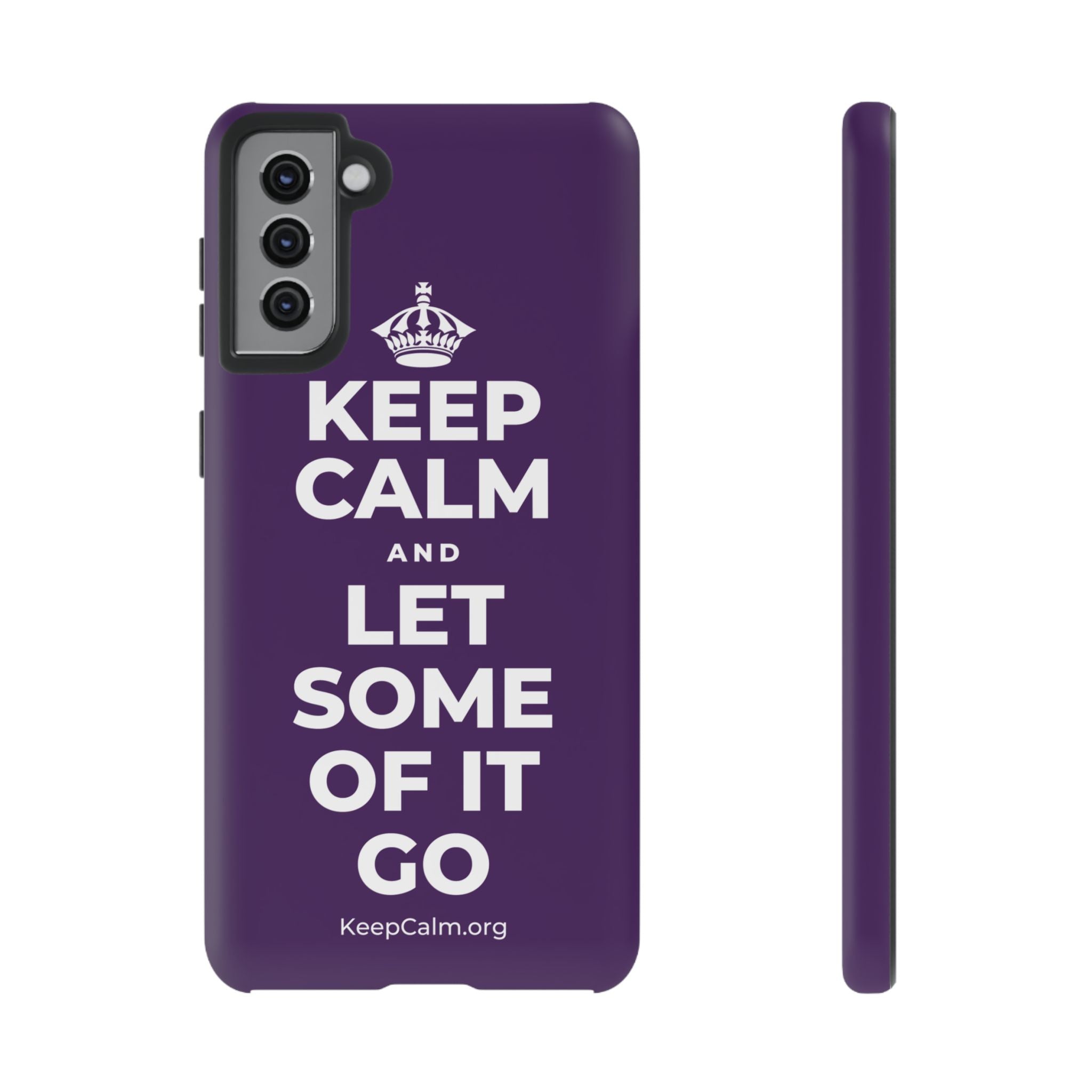 KEEP CALM AND LET SOME OF IT GO Phone Case