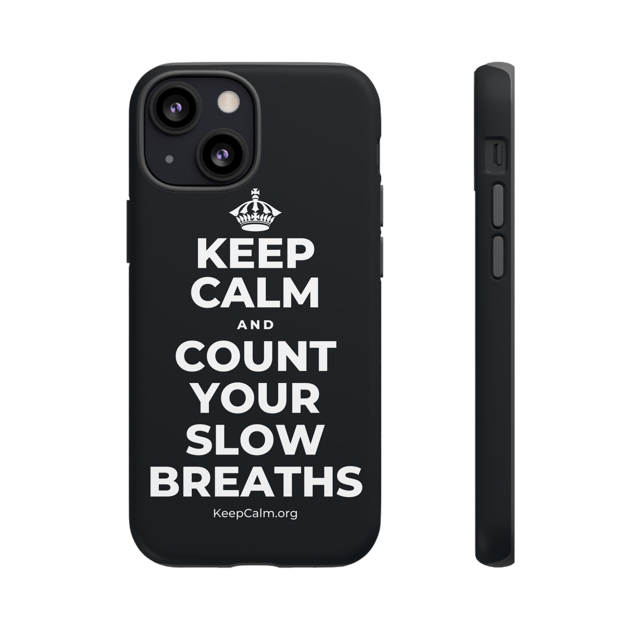 KEEP CALM AND COUNT YOUR SLOW BREATHS Phone Case (Dark)