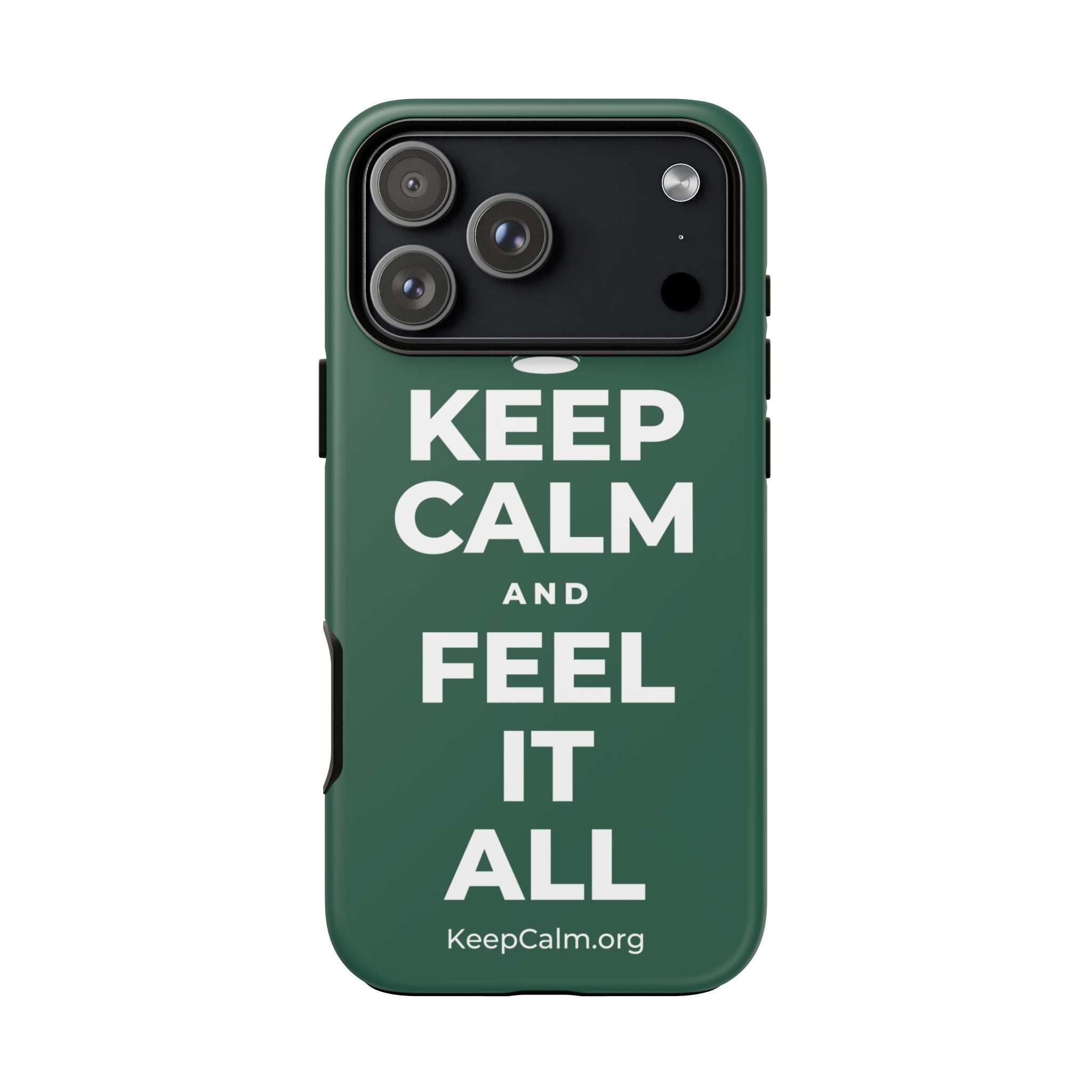 KEEP CALM AND FEEL IT ALL Phone Case