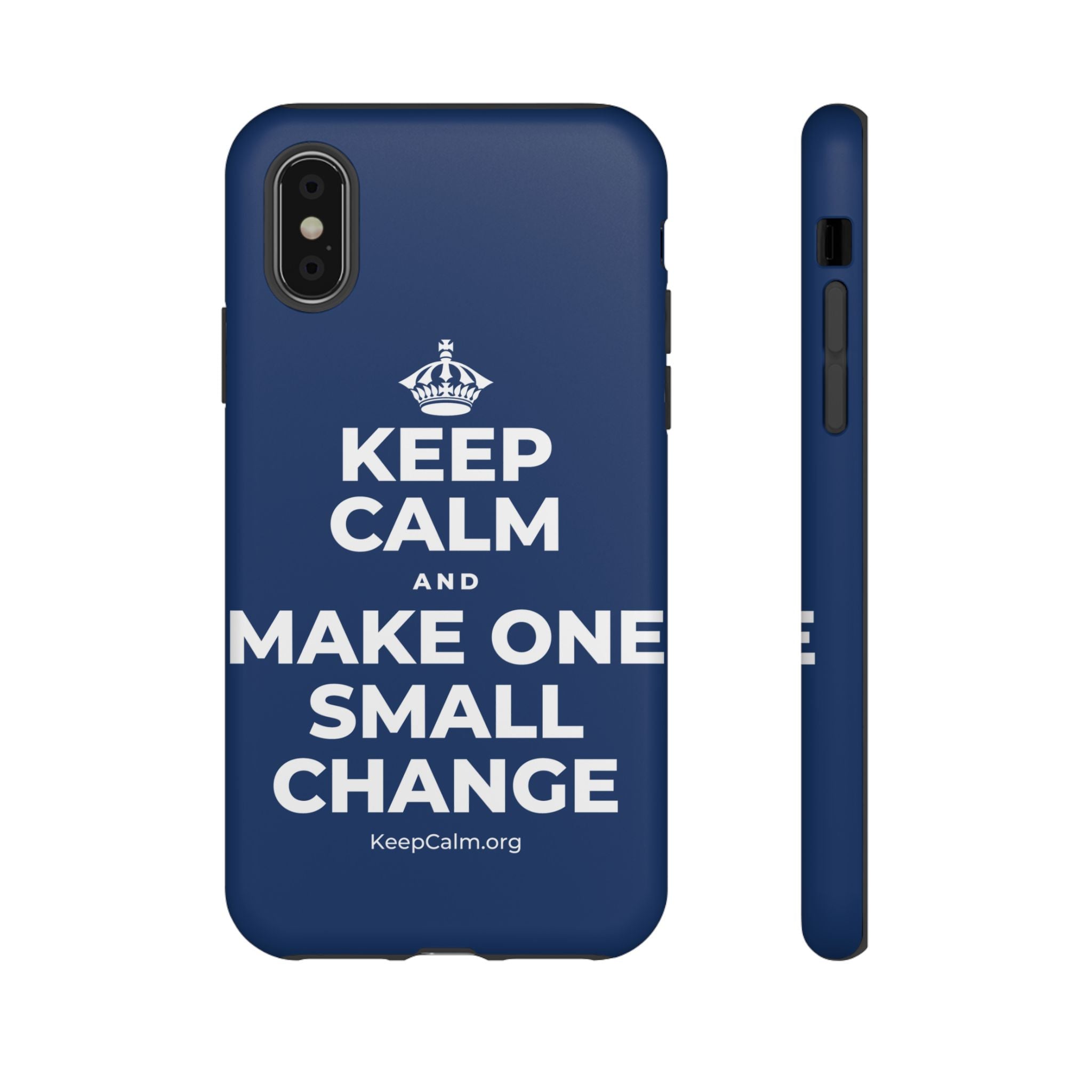 KEEP CALM AND MAKE ONE SMALL CHANGE Phone Case