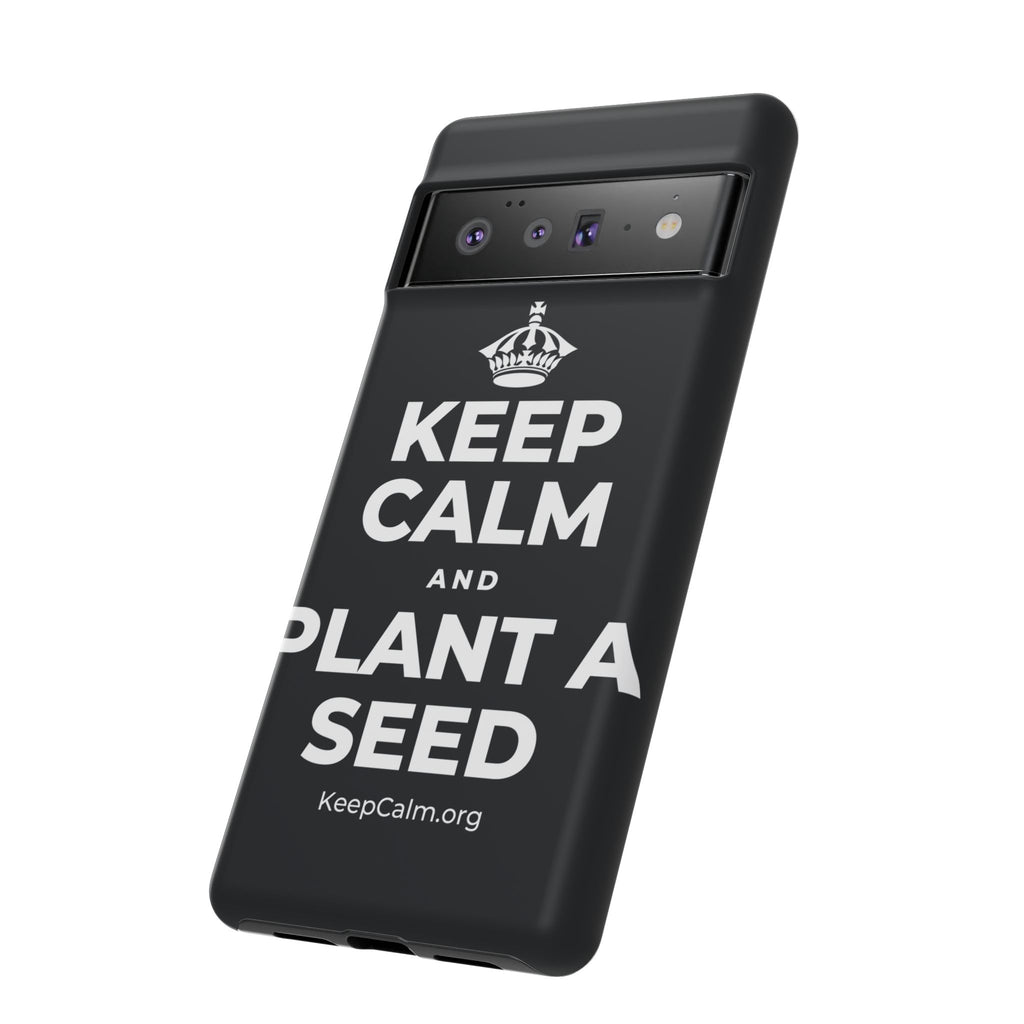 KEEP CALM AND PLANT A SEED Phone Case (Dark)