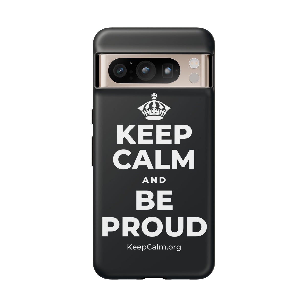KEEP CALM AND BE PROUD Phone Case (Dark)